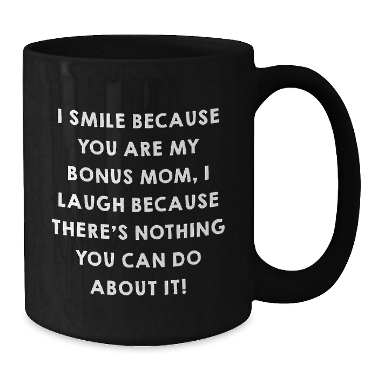 Funny Bonus Mom Gifts from Family - Cute Black Coffee Mug for Bonus Mom on Mother's Day, Perfect Encouragement Quote - Additional