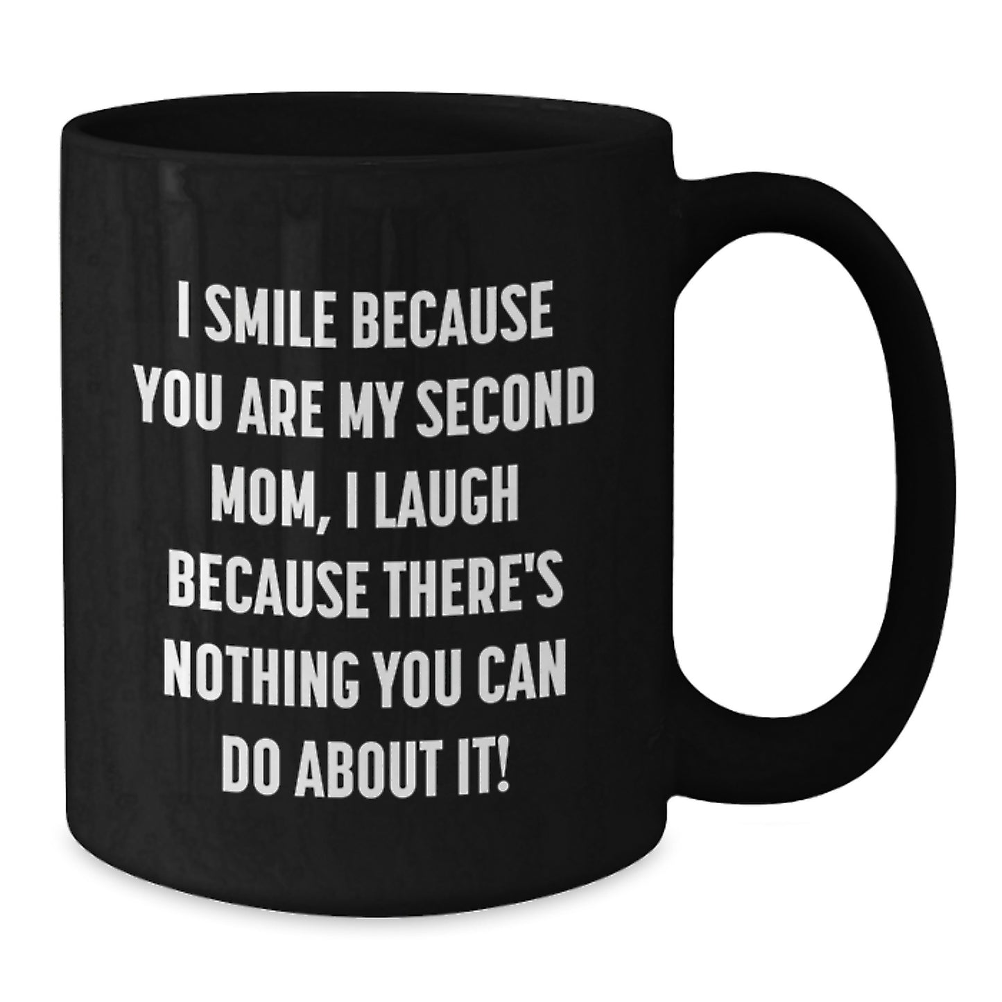 Funny Second Mom Gifts for Graduation - Cute Black Coffee Mug from Sister, Daughter, or Friend - Additional