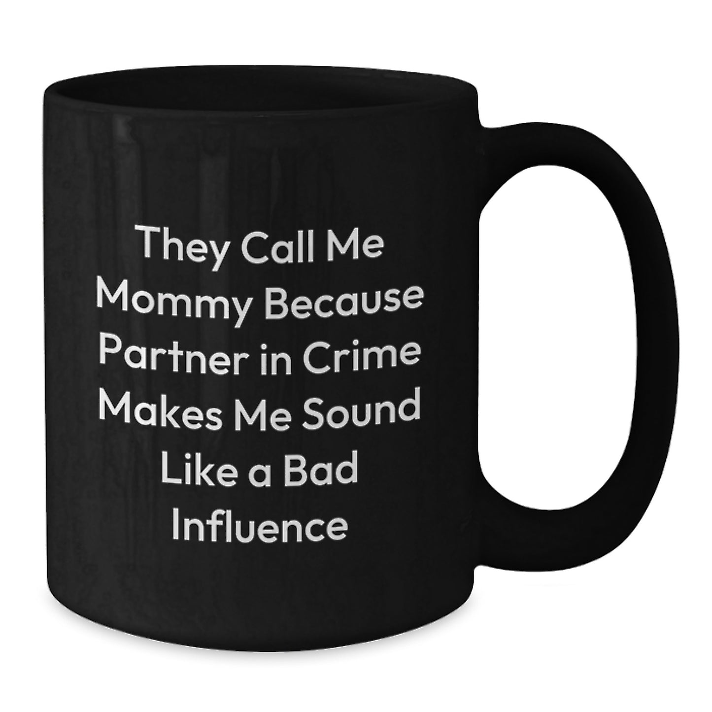 Funny Mommy Gifts for Mommy from Men - Black Coffee Mug for Christmas Unique Gifts - Additional