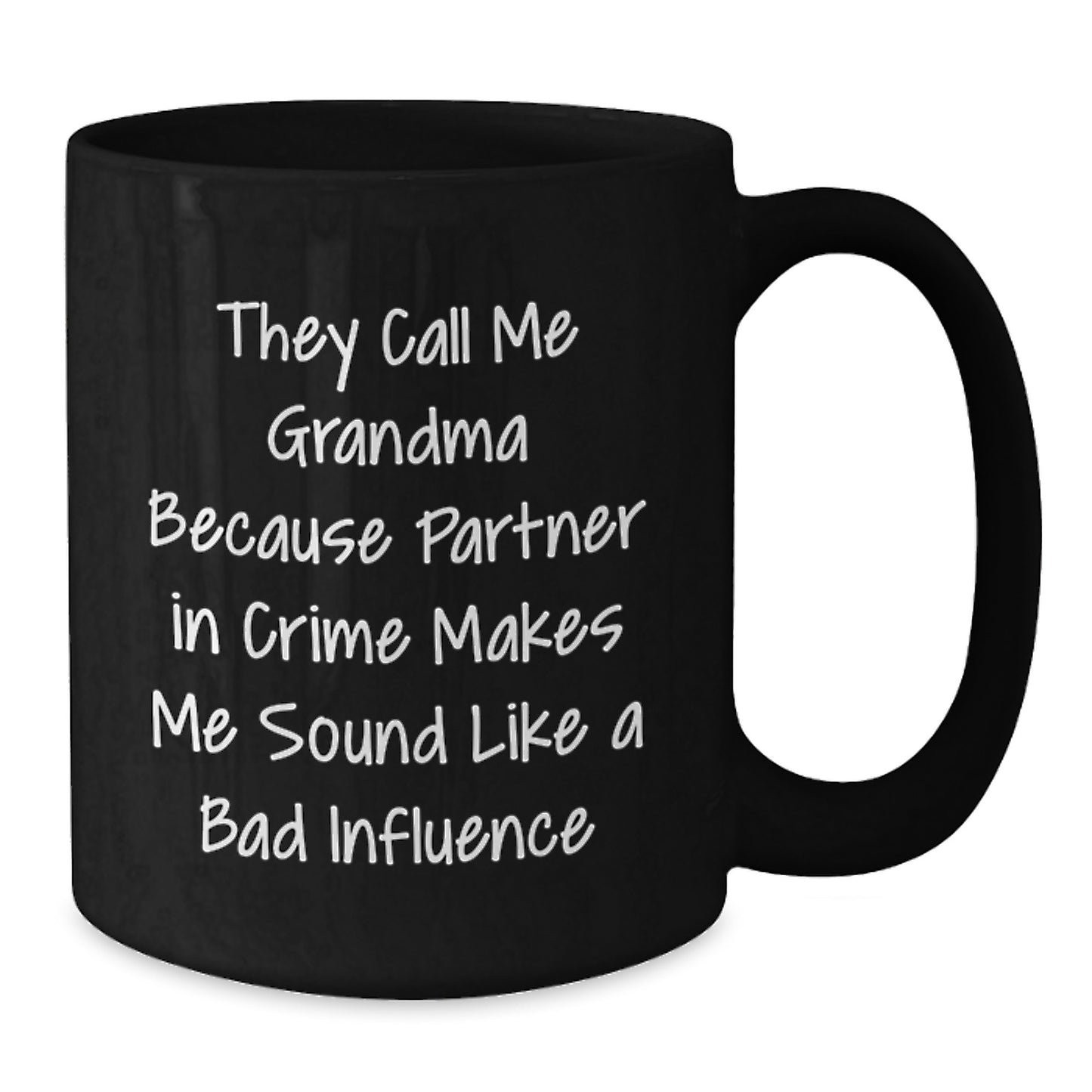 Funny Grandma Gifts for Her - Black Coffee Mug, 'They Call Me Grandma Because Partner In Crime Makes Me Sound Like A Bad Influence' - Christmas Unique Gifts from Family - Additional