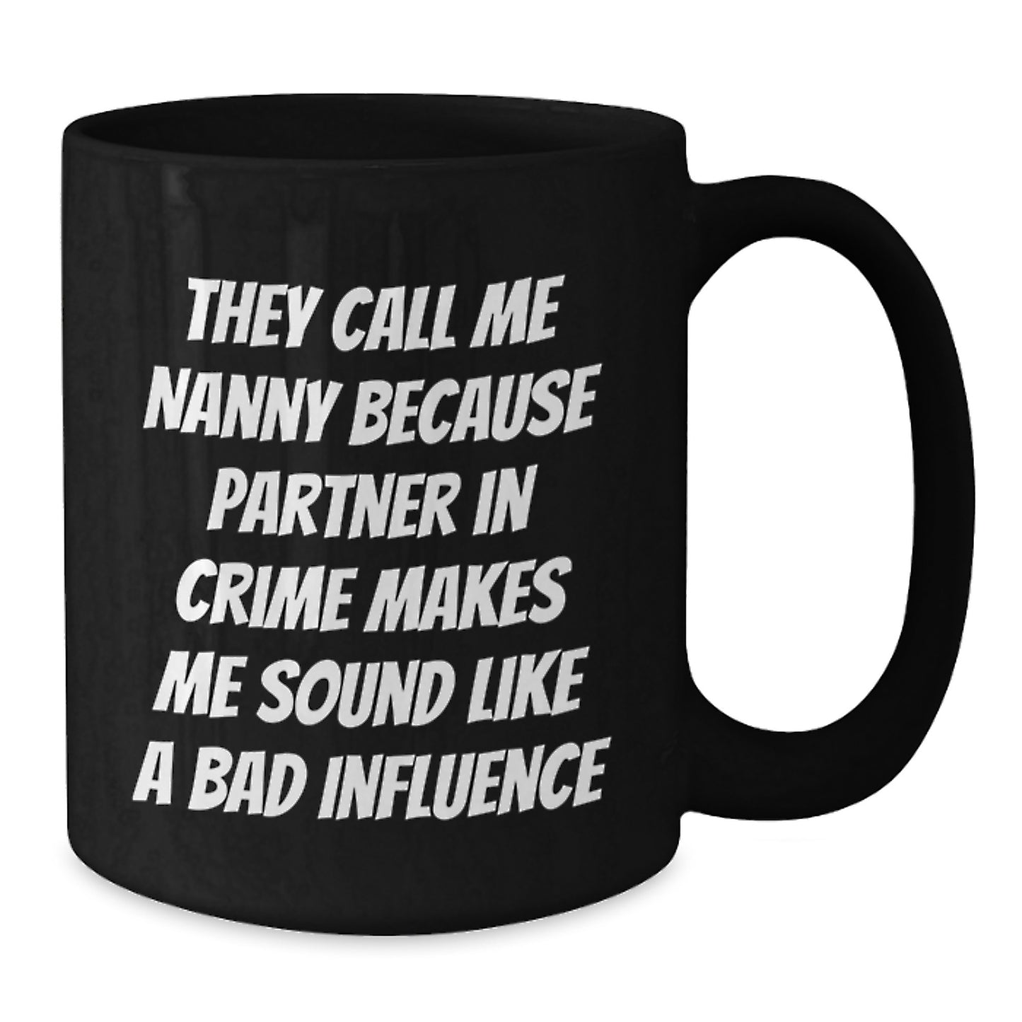 Funny Nanny Gifts from Men to Nanny, Unique Black Coffee Mug for Nanny, Christmas Unique Gifts for Nanny - Additional