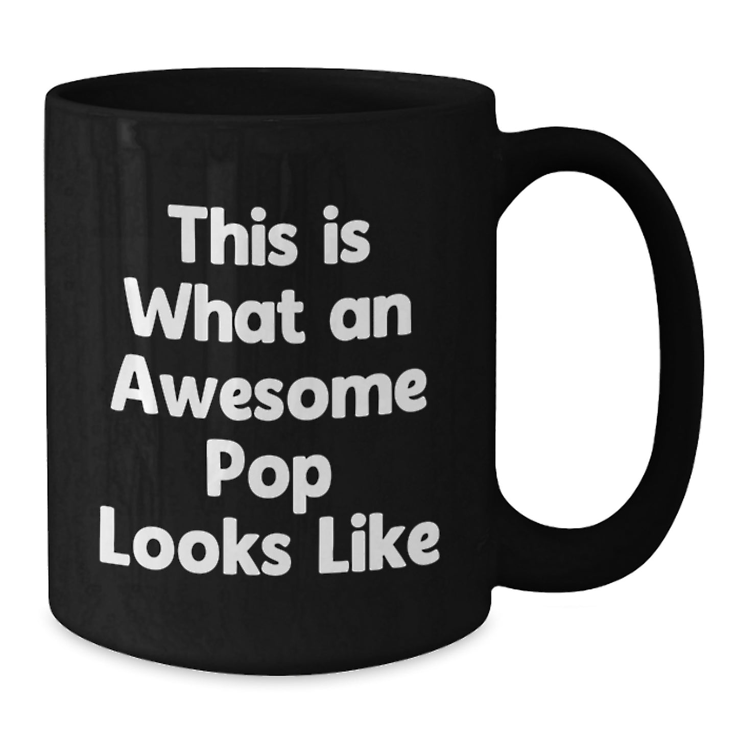 Funny Pop Gifts from Men to Friends, Black Coffee Mug, This Is What An Awesome Pop Looks Like Christmas Unique - Additional