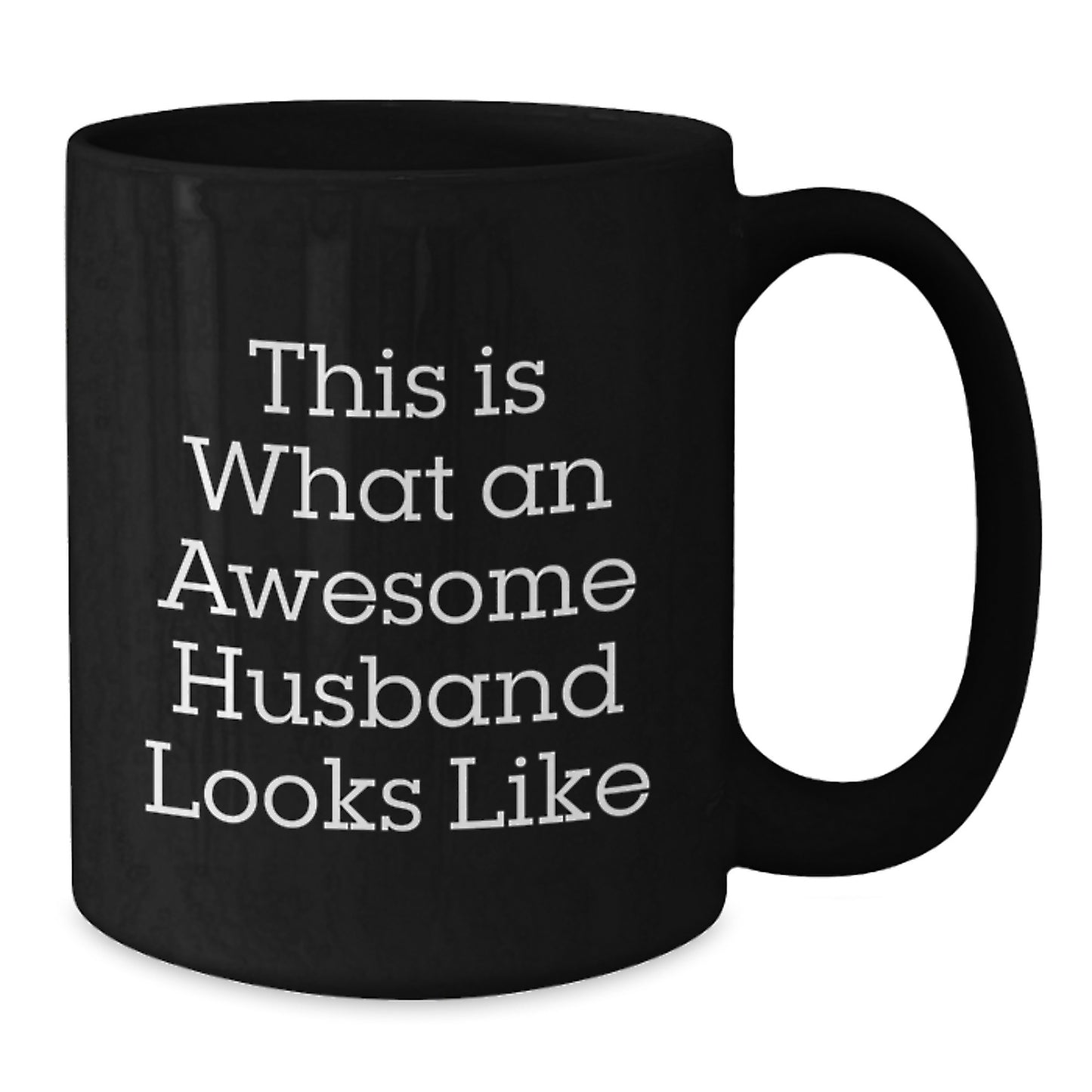 Funny Husband Gifts from Friends - 11oz or 15oz Black Coffee Mug for Men - Additional