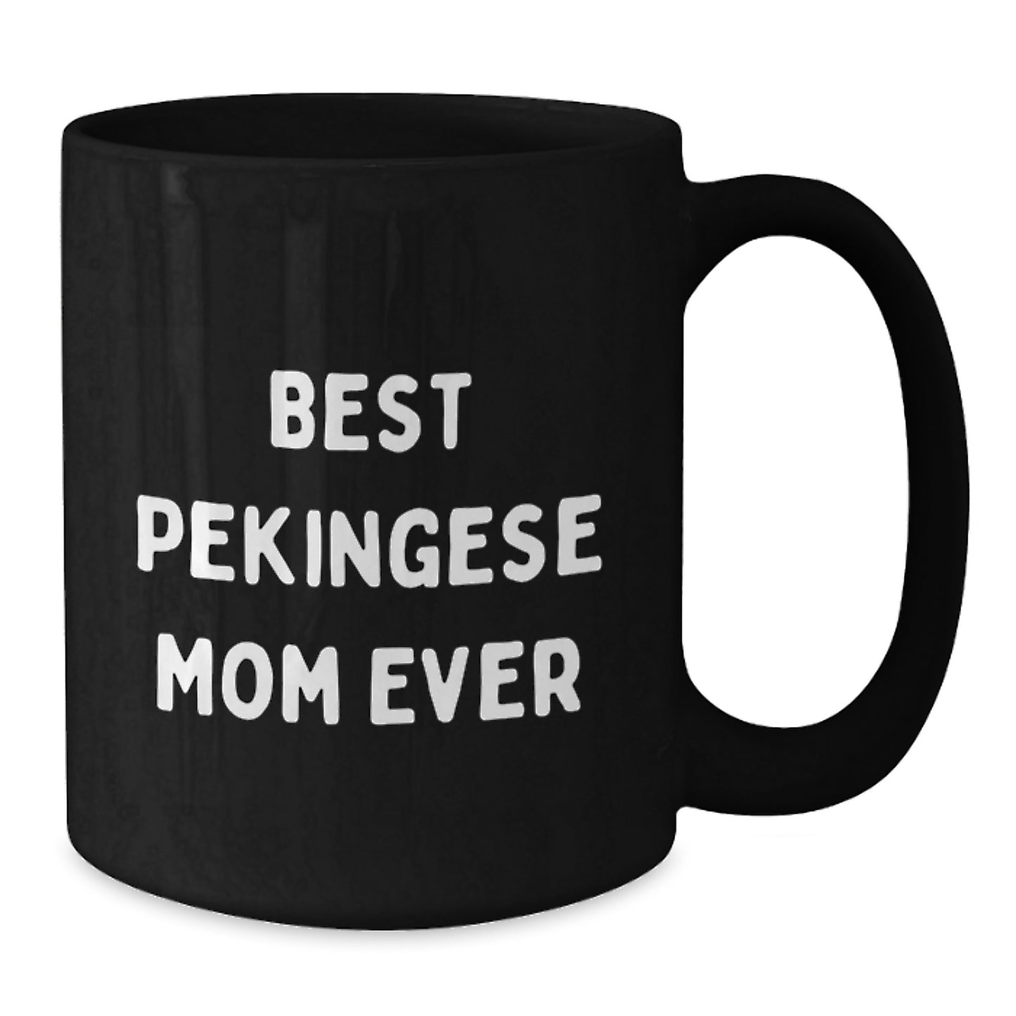 Funny Pekingese Dog Gifts for Mom, Best Pekingese Mom Ever Black Coffee Mug, Valentine's Unique Gift from Friends to Women - Additional