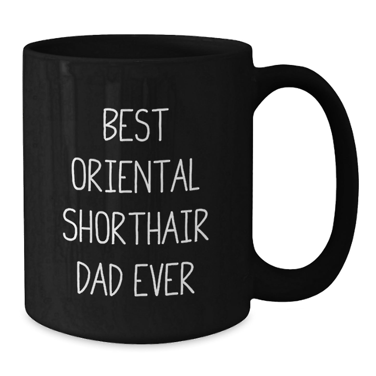 Funny Oriental Shorthair Cat Lover Gifts, Best Dad Ever Birthday Unique Gifts from Men to Oriental Shorthair Cat Dad, Black Coffee Mug, Microwave and Dishwasher Safe - Additional