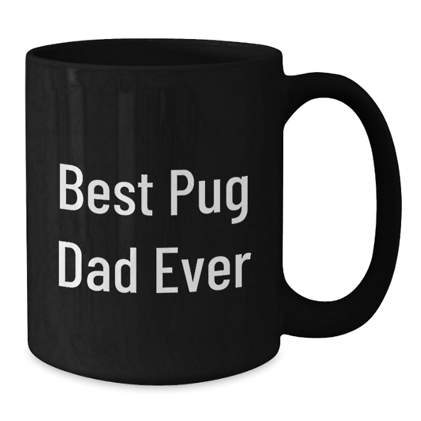 Funny Pug Dog Gifts for Dad, Best Pug Dad Ever Valentine's Unique Mugs for Men from Wife, Husband, Sweetheart, Friends - Additional