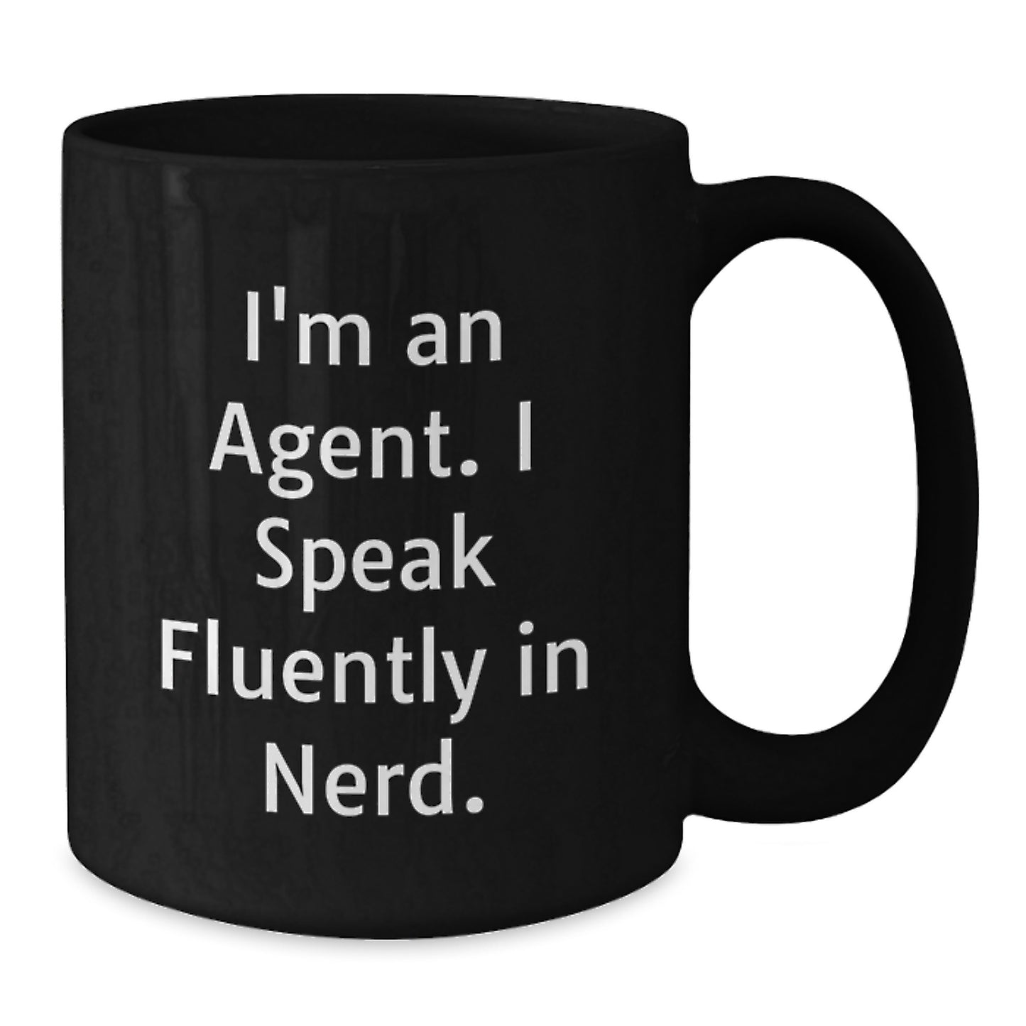 Funny Agent Gifts from Friends for Graduation - I'm An Agent. I Speak Fluently In genius. Black Coffee Mug - Additional