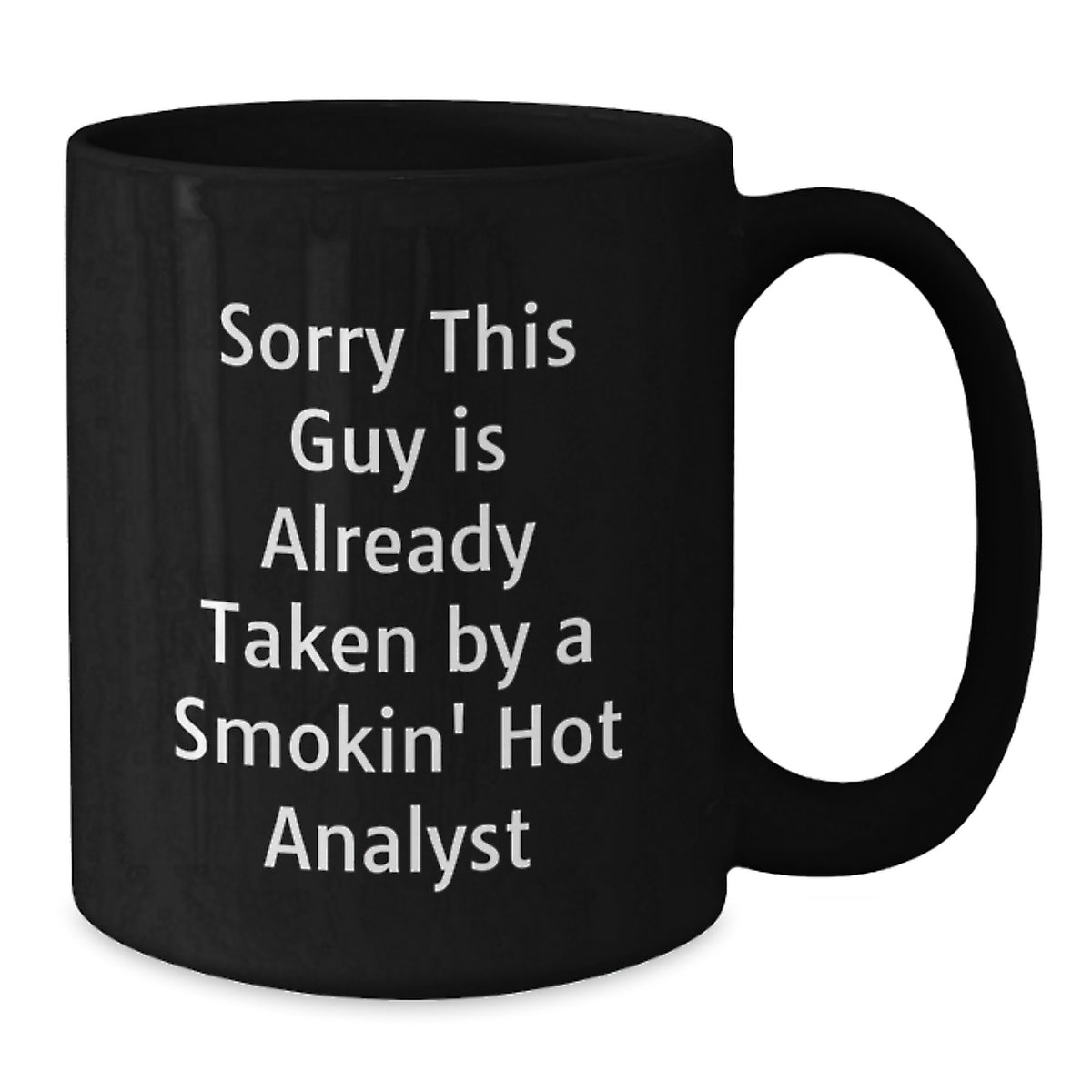 Funny Analyst Gifts, Sorry 'This Guy Is Already Taken' Black Coffee Mug for Men Friends Family, Christmas Unique - Additional
