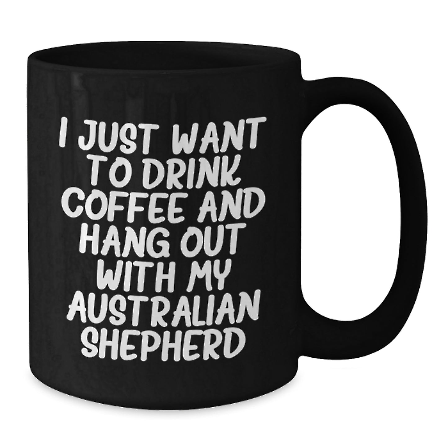 Funny Australian Shepherd Dog Gifts for Birthday Lover, Gift from Friends, Australian Shepherd Dog Owner Black Coffee Mug, Perfect for Dog Mom or Dad - Additional