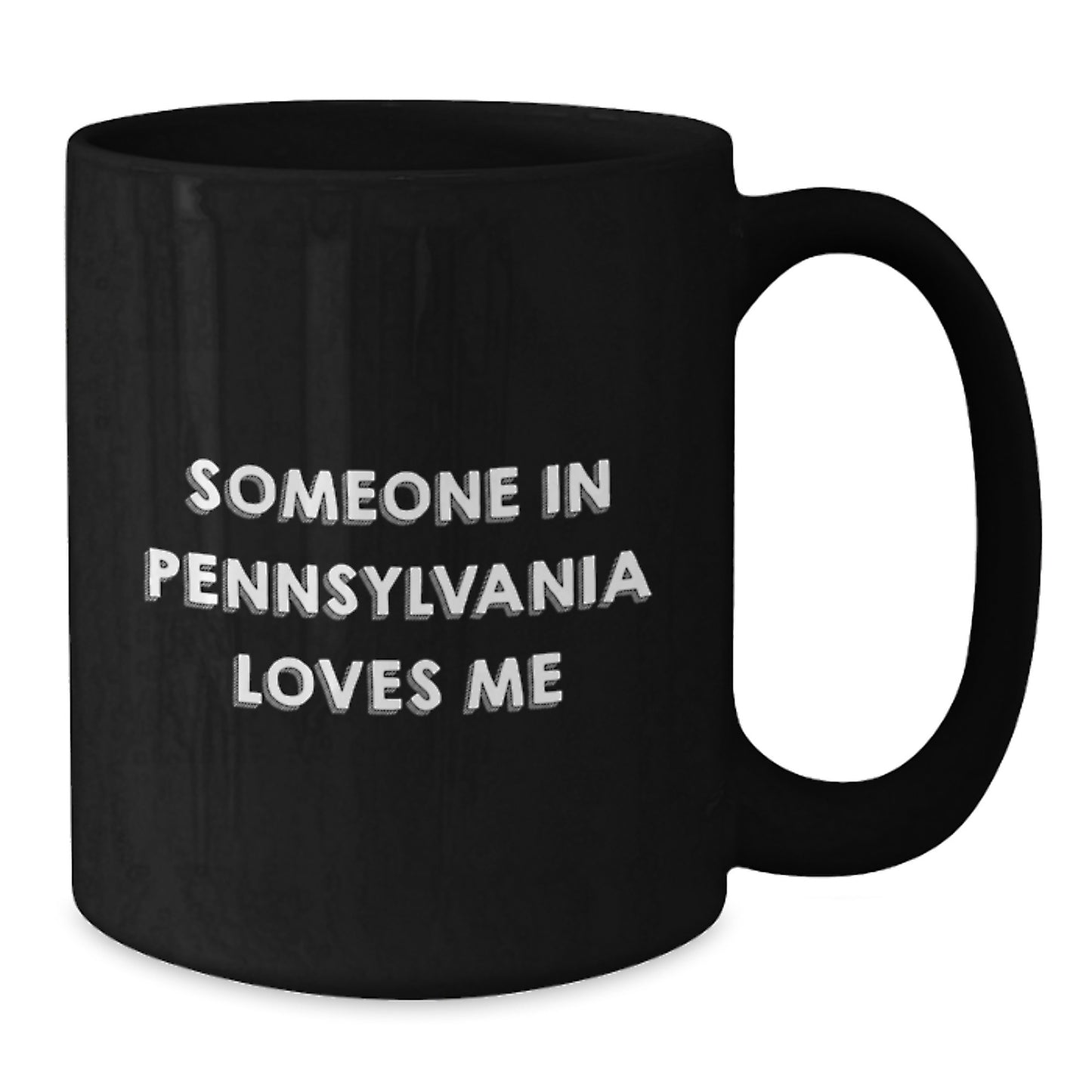 Funny Pennsylvania Gifts from Someone's Heart - Black Coffee Mug for Birthday, 'Someone In Pennsylvania Loves Me' Quote - Additional