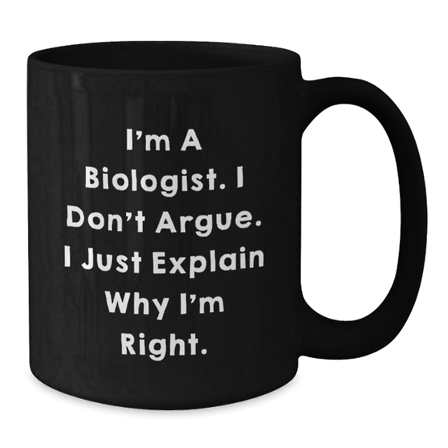 Funny Biologist Gifts from Friends for a Graduation Unique Gift Black Coffee Mug - Additional
