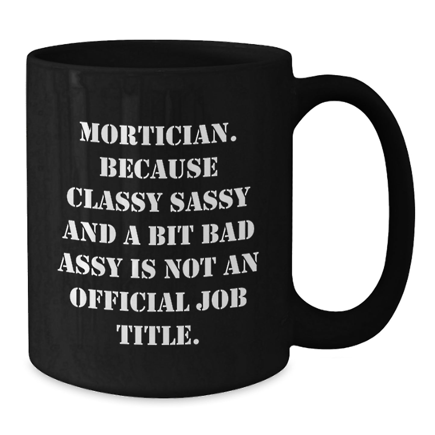 Funny Mortician Gifts from Friends for Mortician Men Black Coffee Mugs Graduation Unique - Additional