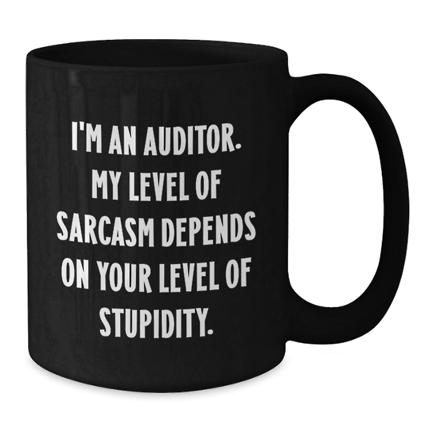 Funny Auditor Sarcasm Graduation Gifts from Friends for Men Black Coffee Mug - Additional