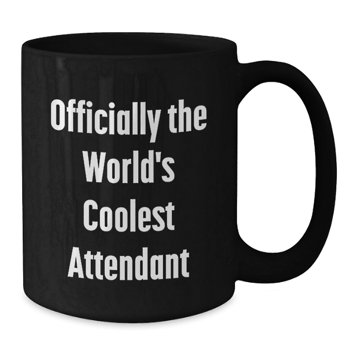 Funny Gifts from Friends for Attendant, Valentine's Unique Attendant Black Coffee Mug, Officially The World's Coolest Attendant Quote on Black Coffee Mug - Additional