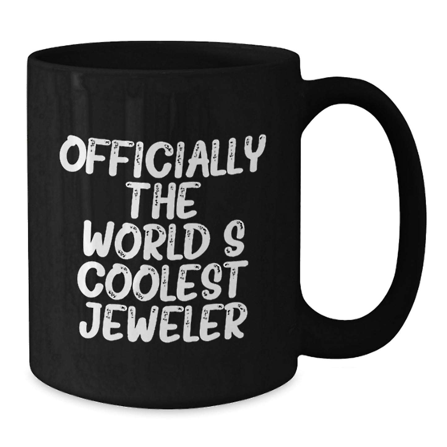 Funny Jeweler Gifts from Friends Graduation Unique Mugs - Officially The World's Coolest Jeweler Black Coffee Mug - Gifts for Jeweler Men - Additional