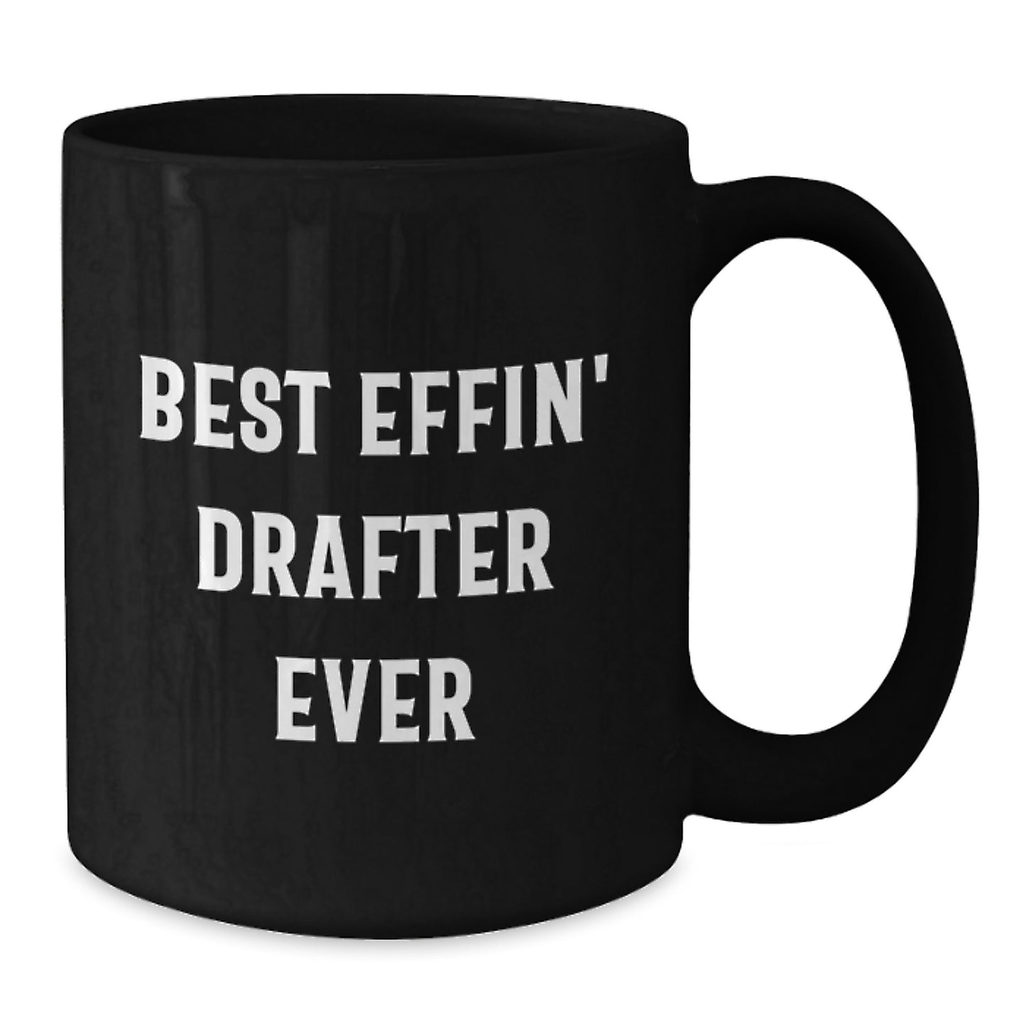 Funny Drafter Gifts for Men, Black Coffee Mug, 'Best Effin' Drafter Ever' Quote, Graduation Unique Gifts from Friends - Additional