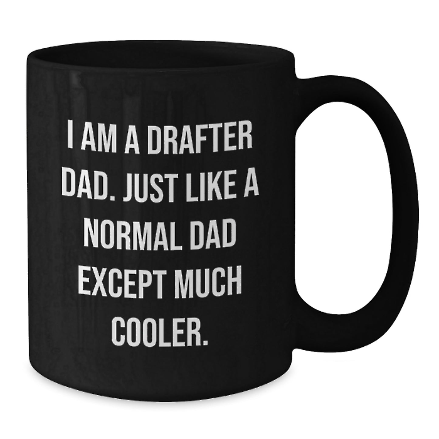 Funny Drafter Dad Gifts, Birthday Unique Gifts for Drafter Men, Black Coffee Mug from Family - Additional