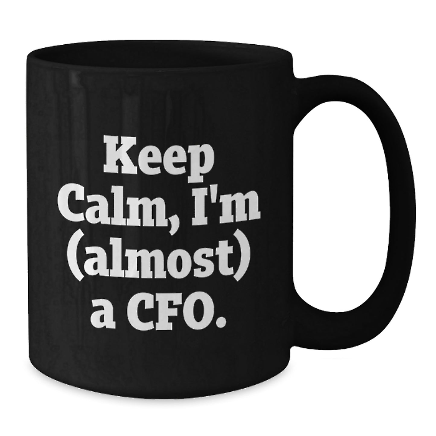 Funny CFO Gifts, Christmas Unique Gifts, Black Coffee Mug for CFO, Inspirational Motivation, 'Keep Calm, I'm (almost) A Cfo.' - Additional