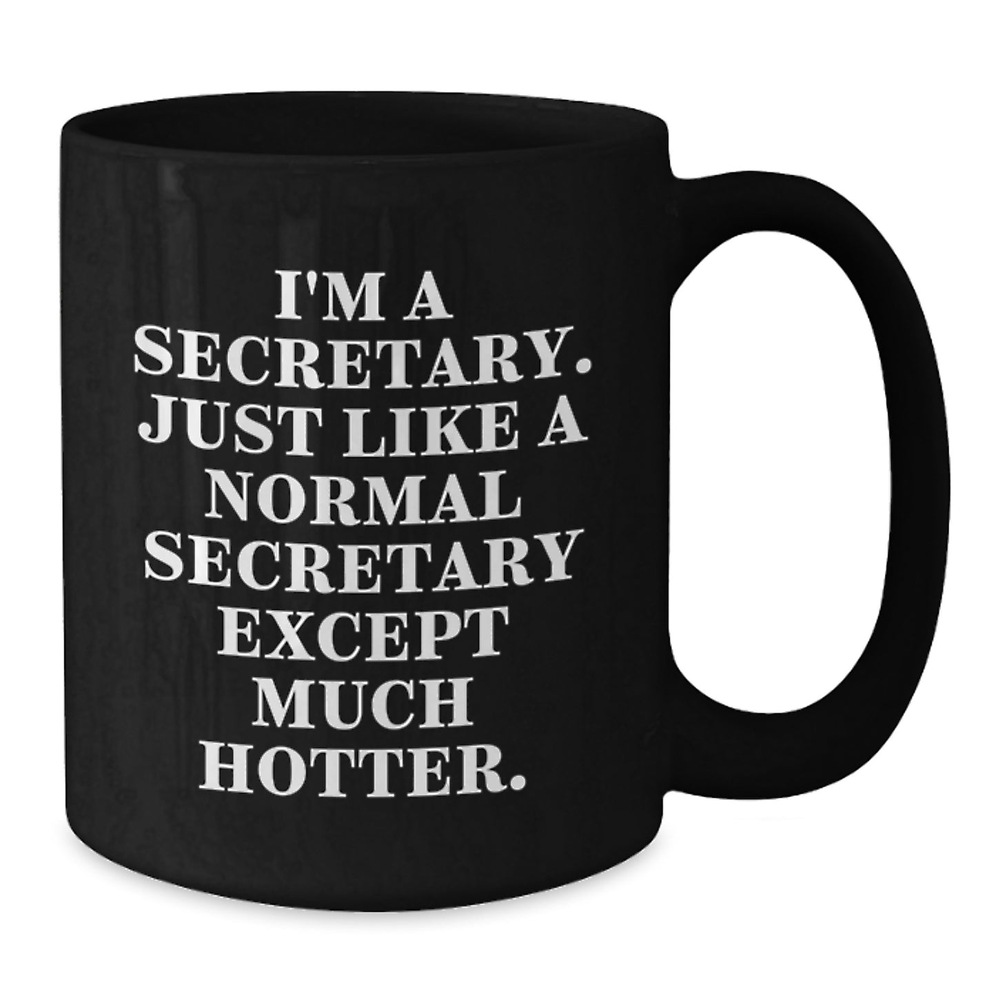 Funny Secretary Quotes Black Coffee Mug, Ideal Gifts from Friends for Secretary, Unique Mother's Day Unique Gift for Secretary - Additional