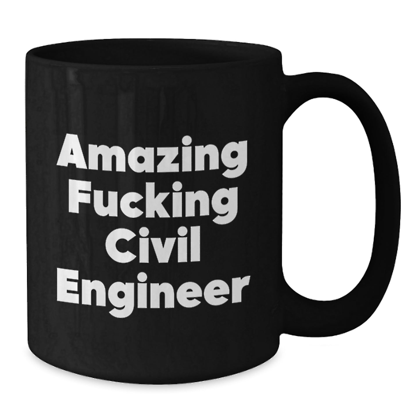 Gifts for Civil Engineer Friends from Family - 'Amazing F--king Civil Engineer' Funny Coffee Mug, Christmas Unique Gifts for Him, Black Ceramic Mug, 11oz or 15oz - Additional