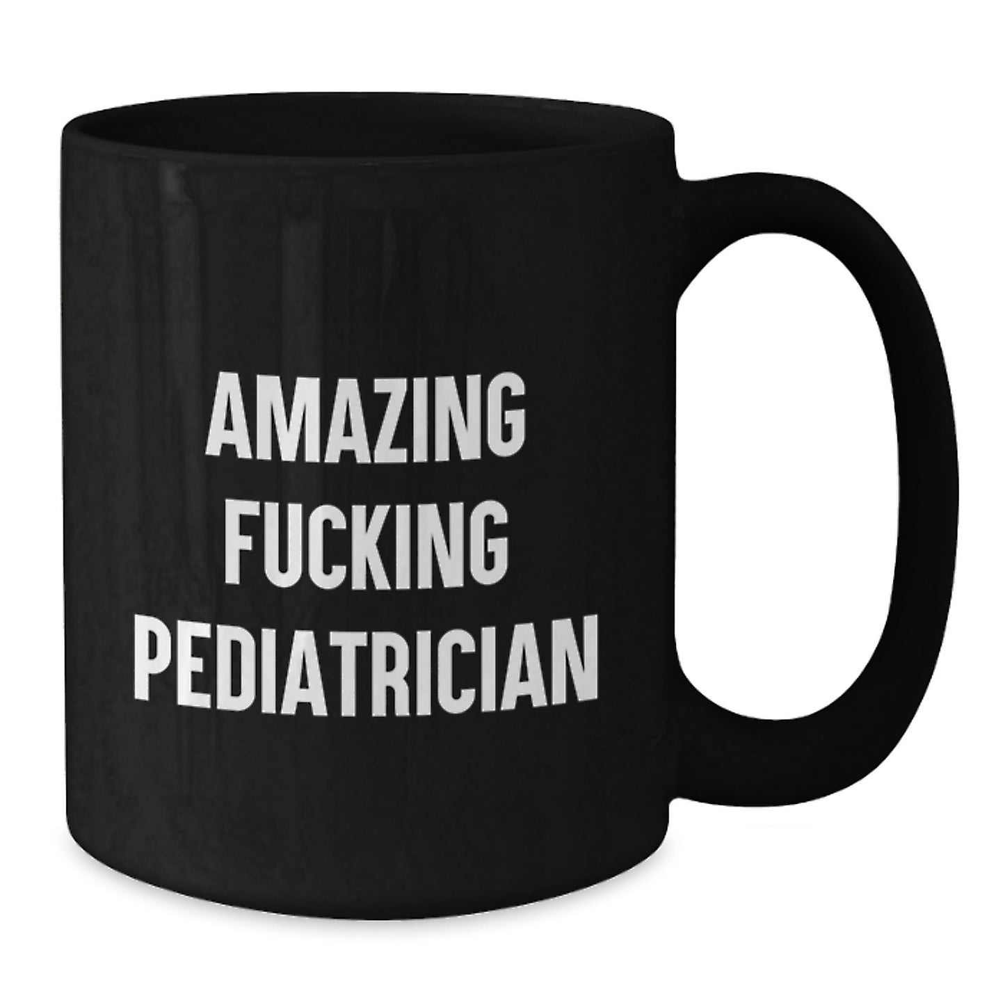 Funny Gifts from Mom to Amazing Pediatrician, Black Coffee Mug for Christmas Unique Gifts, 'Amazing F--king Pediatrician' Quote on Ceramic Mug - Additional