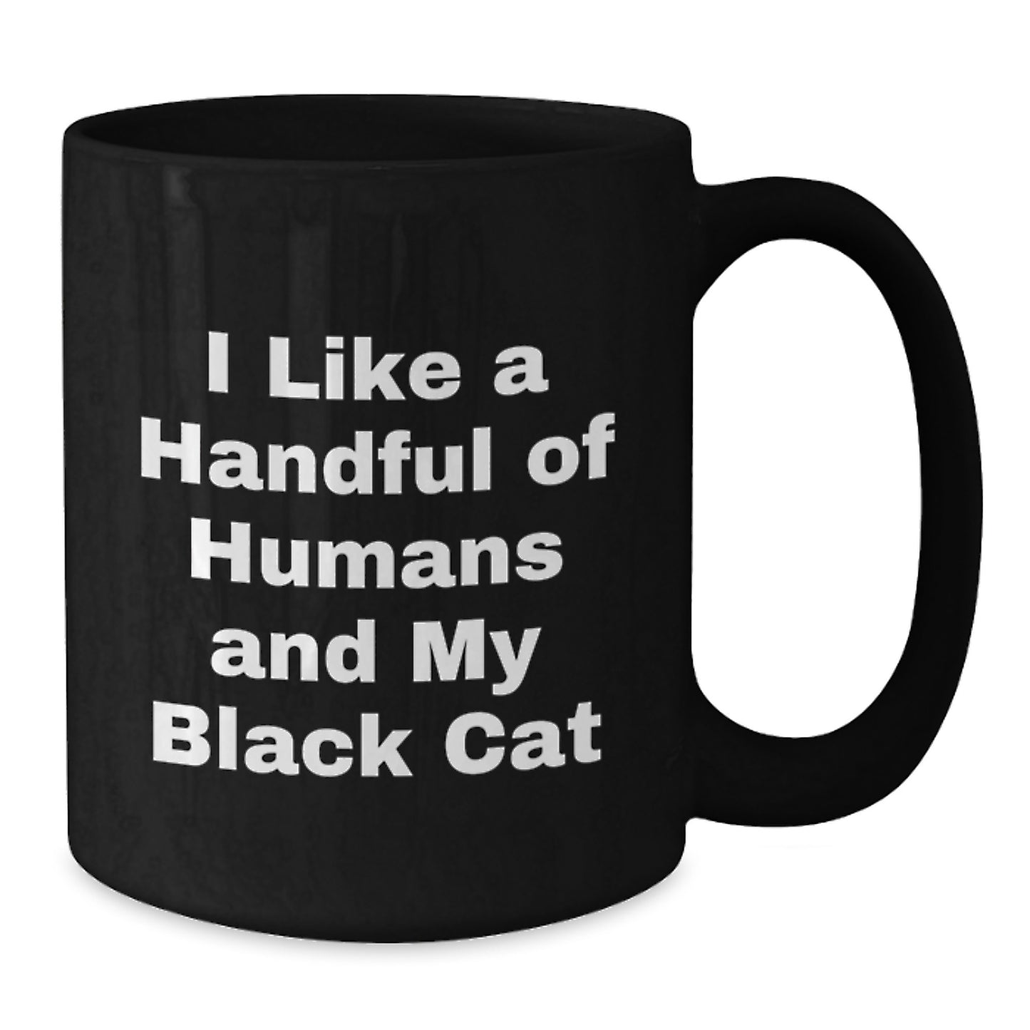 Funny Black Cat Black Coffee Mug - I Like A Handful Of Humans And My Black Cat, Black Cat Gifts from Friends for Men, Unique Christmas Unique Gifts - Additional