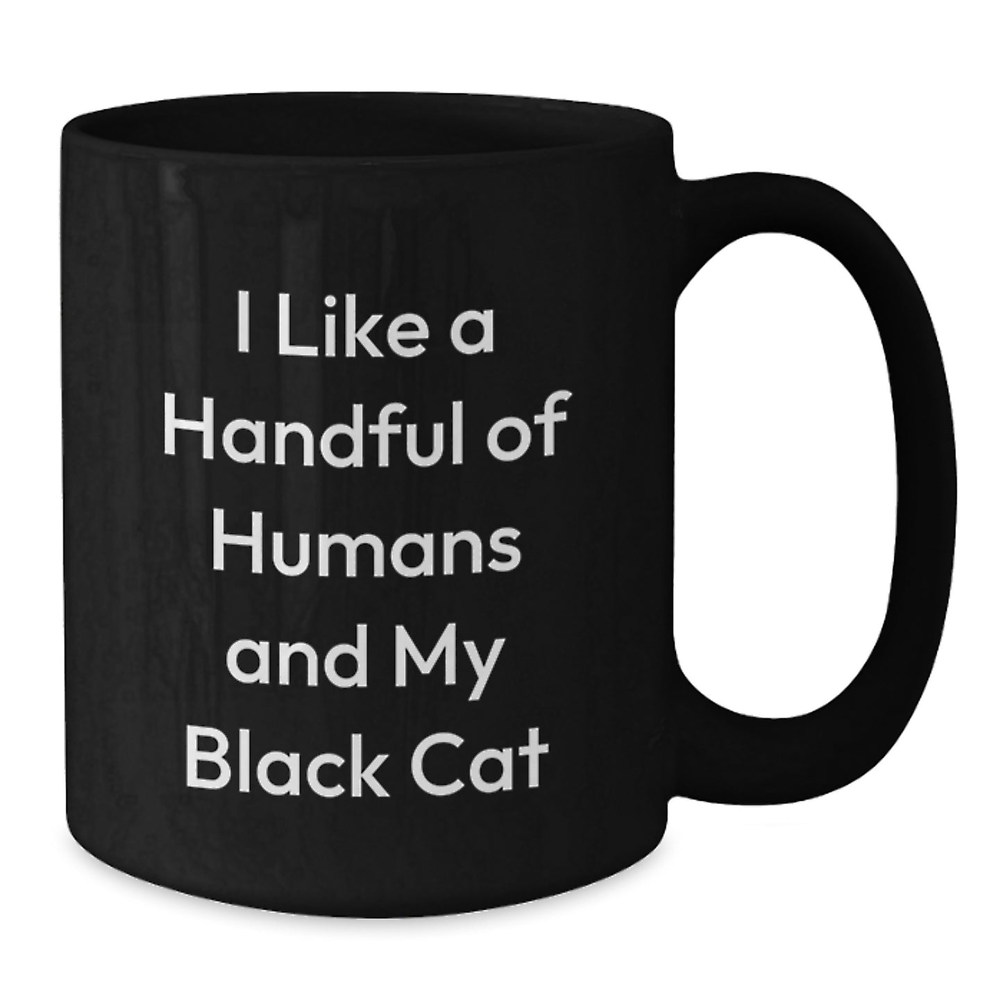 Funny Black Cat Lover Gifts from Family to Friends for Christmas Unique Mugs Black Coffee Mug, Handful of Humans Black Cat Quote - Additional