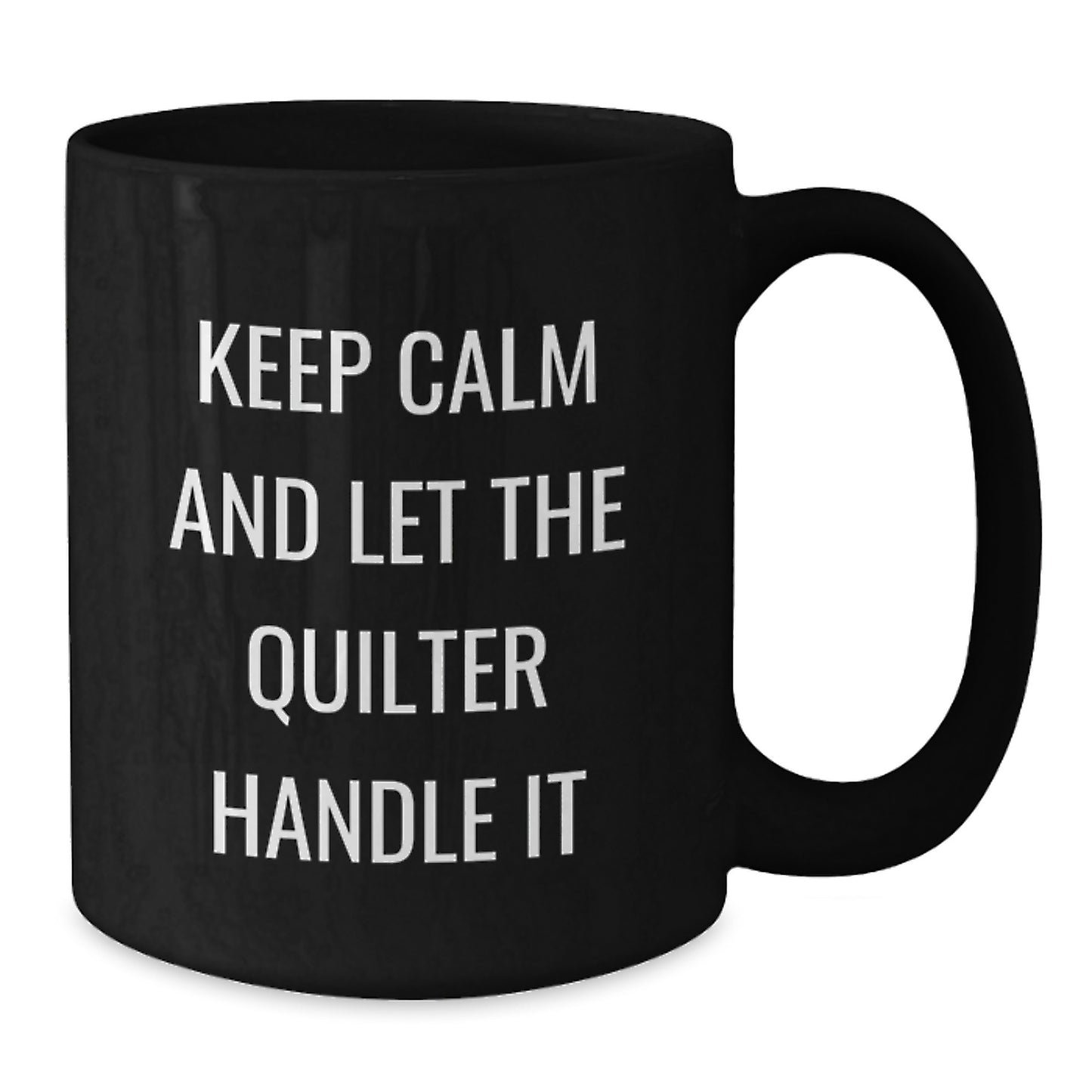Quilter Gifts, Funny Quote Black Coffee Mug, Valentine's Unique Gifts from Men to Women Quilters - Additional