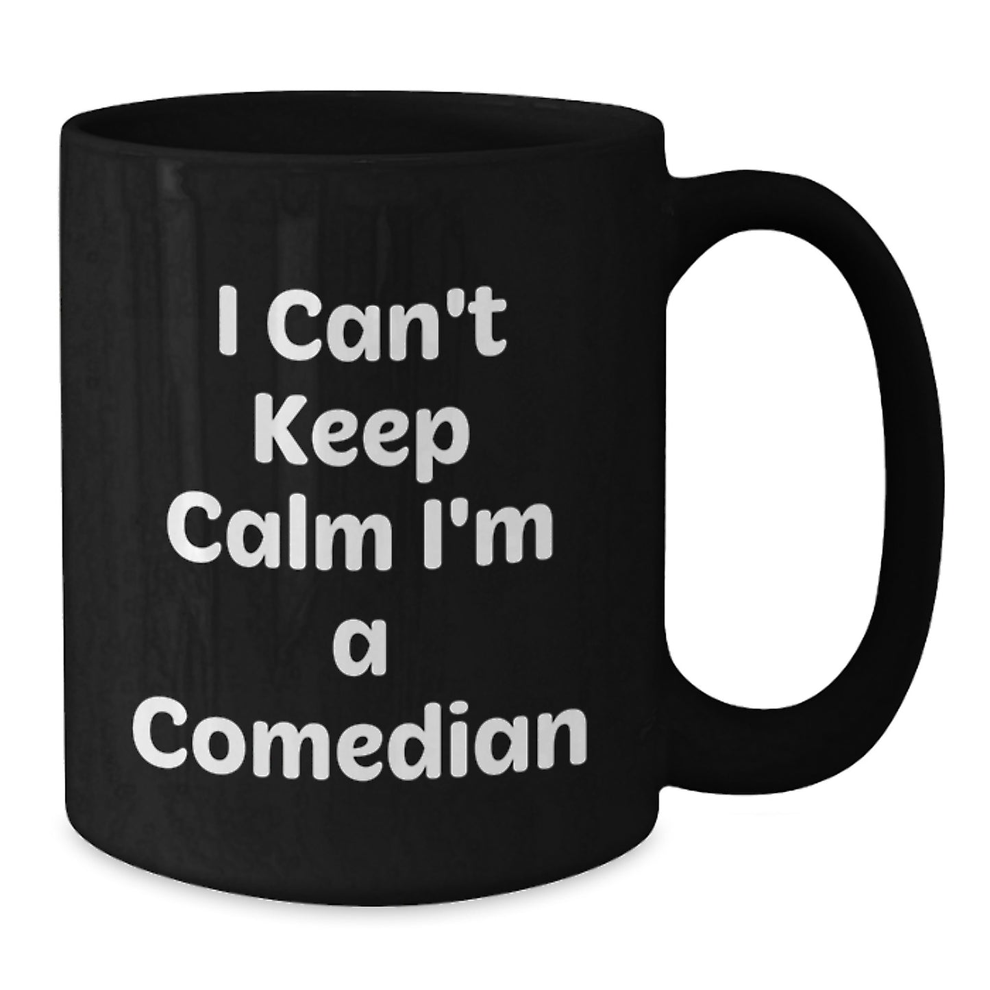 Funny Comedian Gifts from Men, Unique Comedian Black Coffee Mugs for Men, I Can't Keep Calm I'm A Comedian - Additional