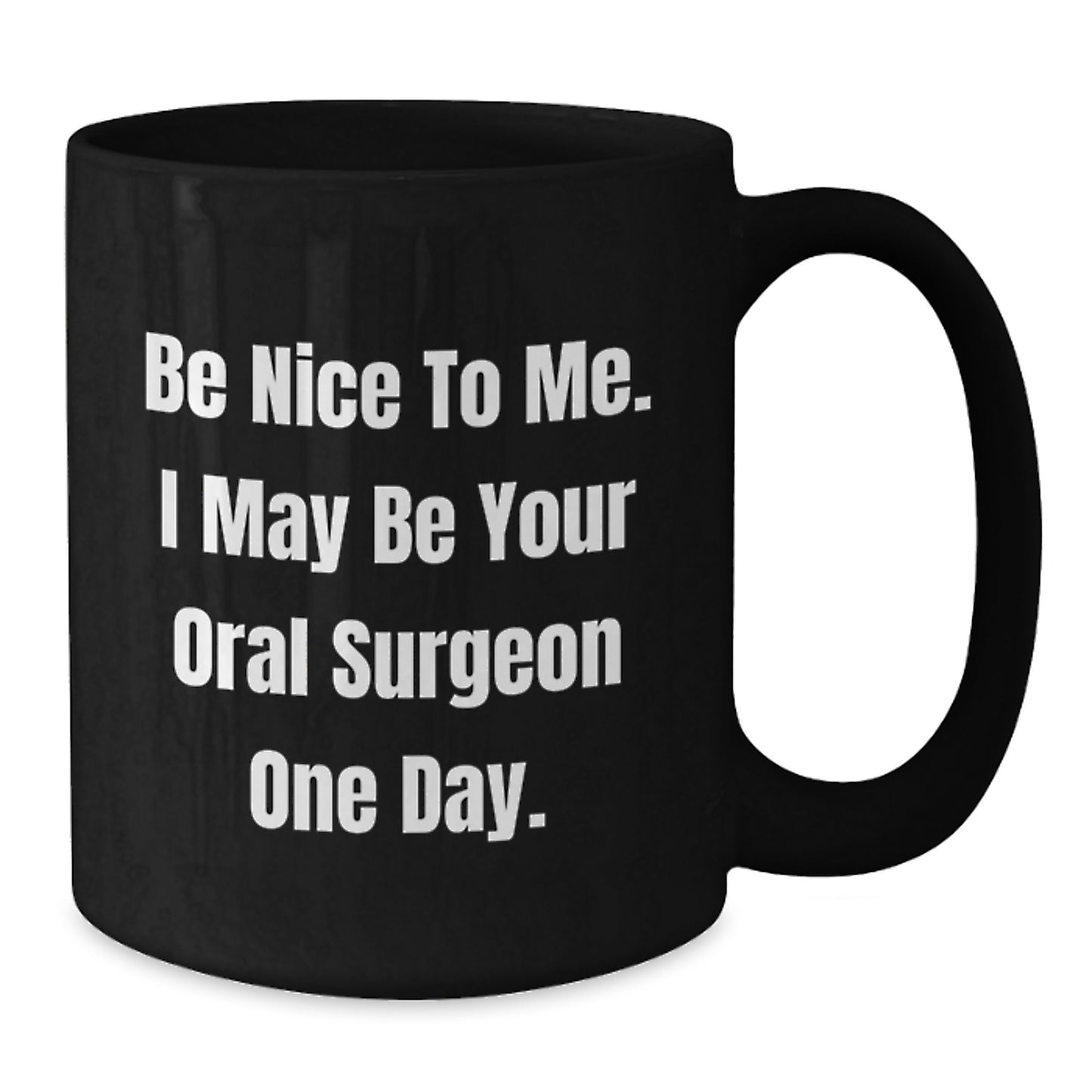 Funny Gift for Oral Surgeon, Unique Birthday Unique Gifts from Friends and Family, Black Coffee Mug - Additional