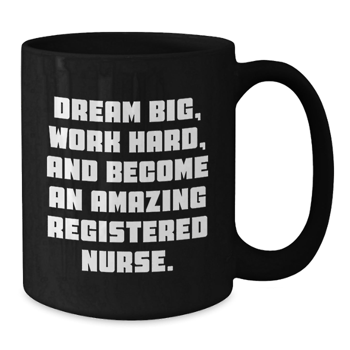 Inspirational Gifts for Registered Nurse, Funny Black Coffee Mug, Christmas Unique Mugs with Quote 'Dream Big, Work Hard, And Become An Amazing Registered Nurse.' - Additional