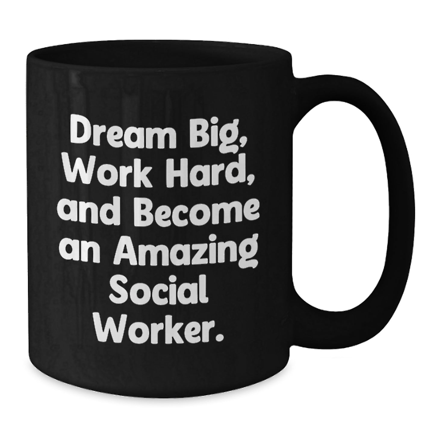 Social Worker Gifts, Dream Big, Work Hard, Black Coffee Mug, Graduation Unique Gifts from Friends, Family, Coworkers - Additional