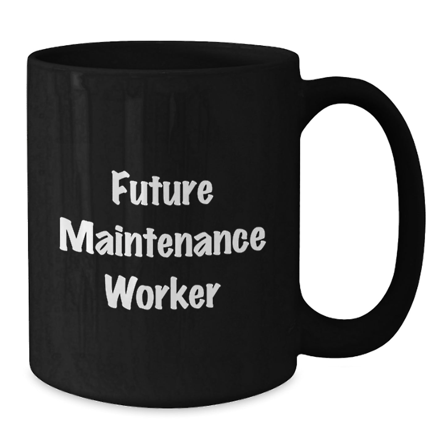 Funny Maintenance Worker Gifts from Friends to Future Maintenance Workers - Black Coffee Mug for Maintenance Worker Graduation - Additional