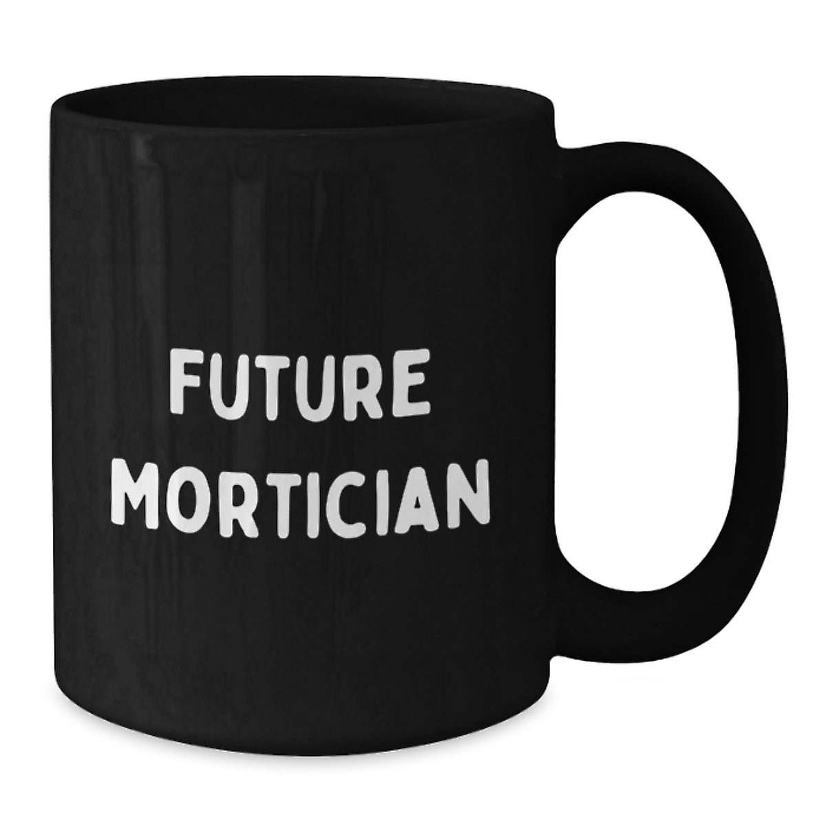 Funny Quotes for Mortician Friends Gifts from Men to Mortician, Unique Black Coffee Mugs for Christmas Unique Gifts for Mortician Friends - Additional
