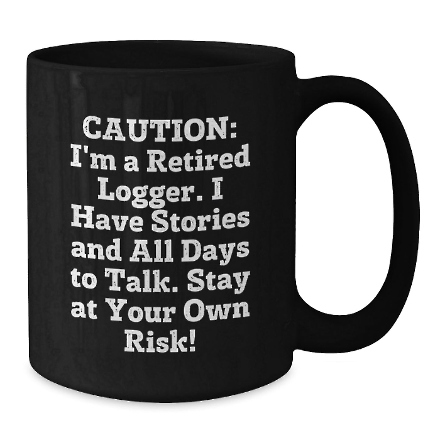 Funny Logger Gifts for Friends, Christmas Unique Gifts from Family to Logger, Black Coffee Mug with Caution Quote - Additional