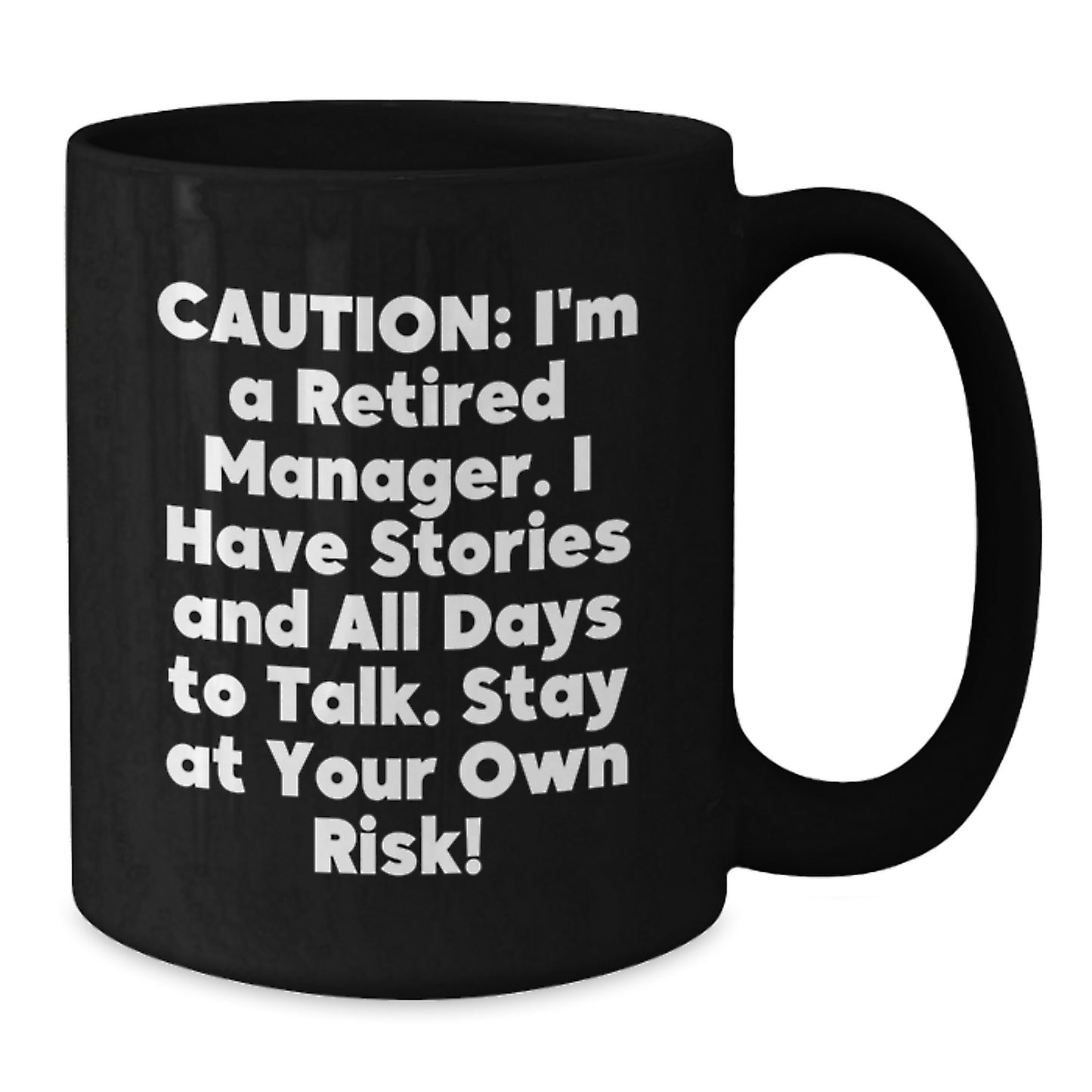 Funny Manager Gifts from Friends - Black Coffee Mug, Caution: I'm A Retired Manager - Unique Christmas Memorable Presents for Men and Women - Additional