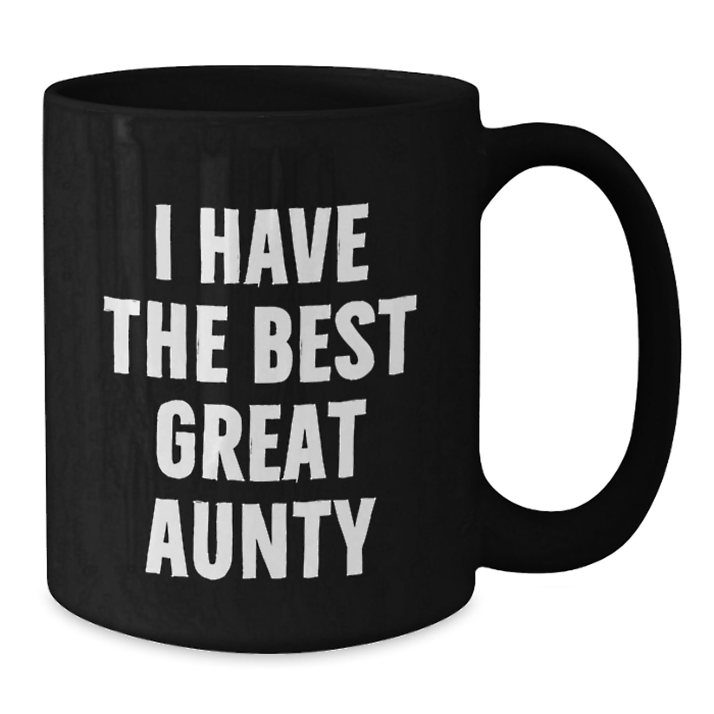Funny Aunty Gifts, I Have The Best Great Aunty Quote on Black Coffee Mug, Unique Father's Day Unique Gifts from Family to Aunty - Additional