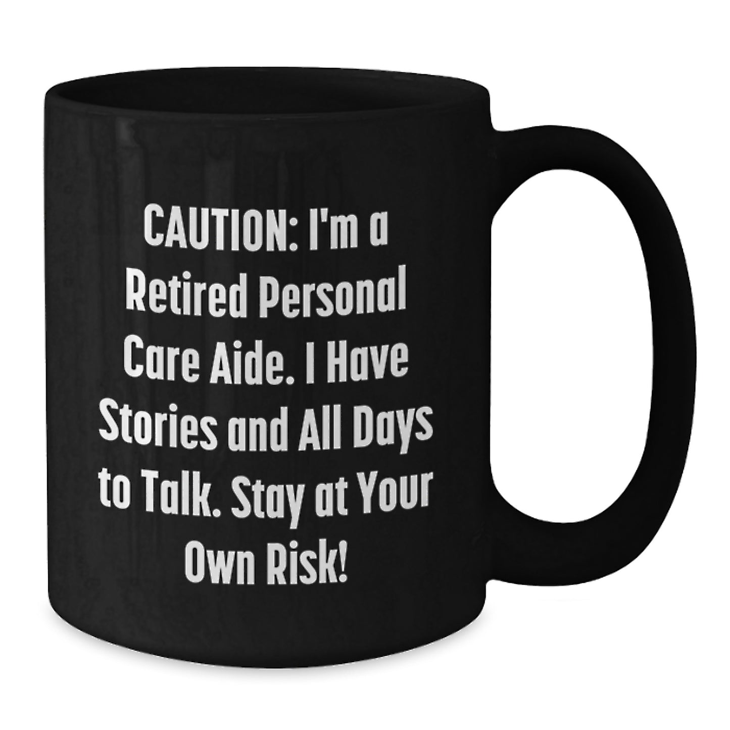 Funny Personal Care Aide Gifts for Friends and Family - Gifts from Men and Women - 'I'm A Retired Personal Care Aide' Christmas Unique Mugs, Black Coffee Mug, Personal Care Aide - Additional