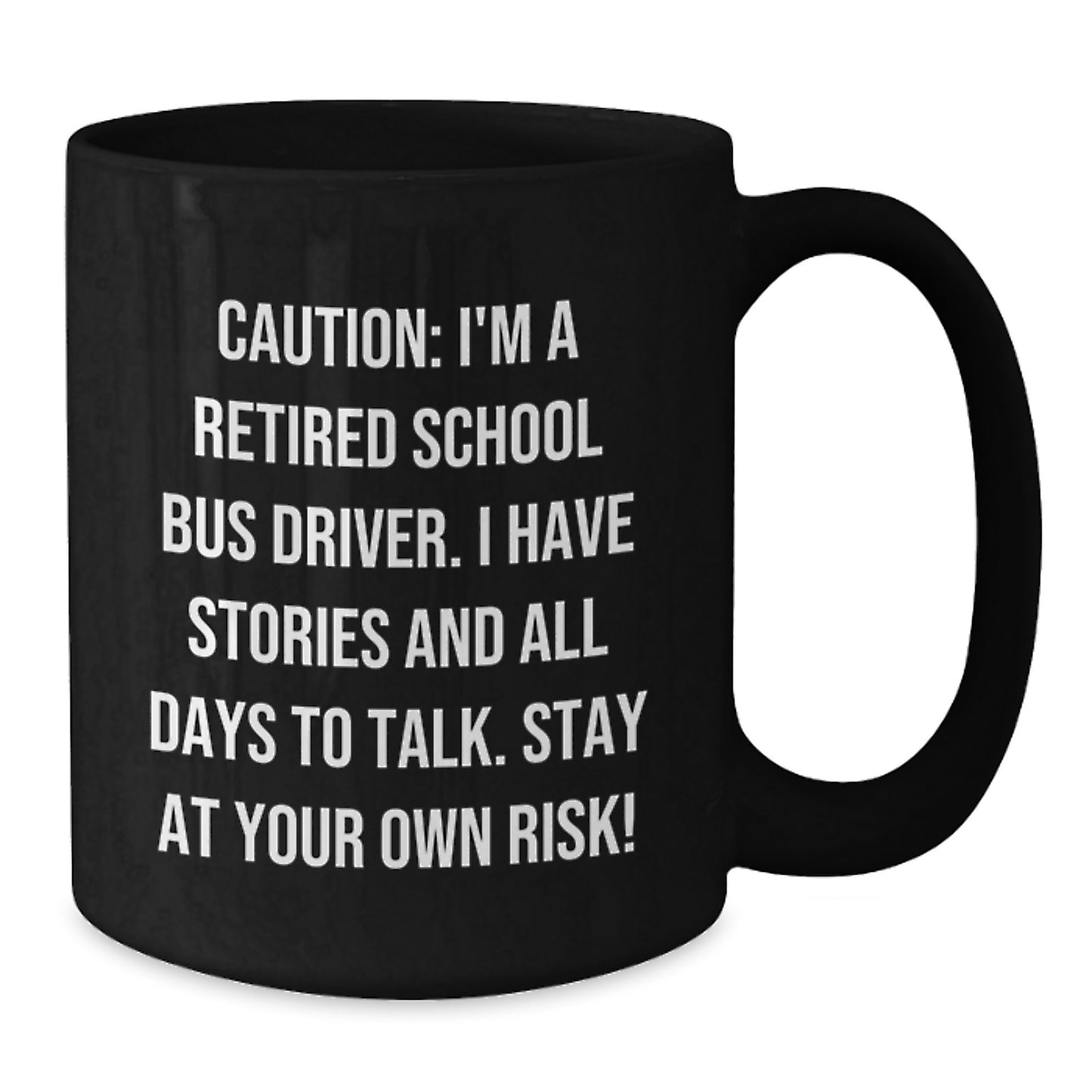 Funny School Bus Driver Gifts for Men - Black Coffee Mug with Caution Quote, Gifts from Friends to School Bus Driver, Christmas Unique Gifts - Additional