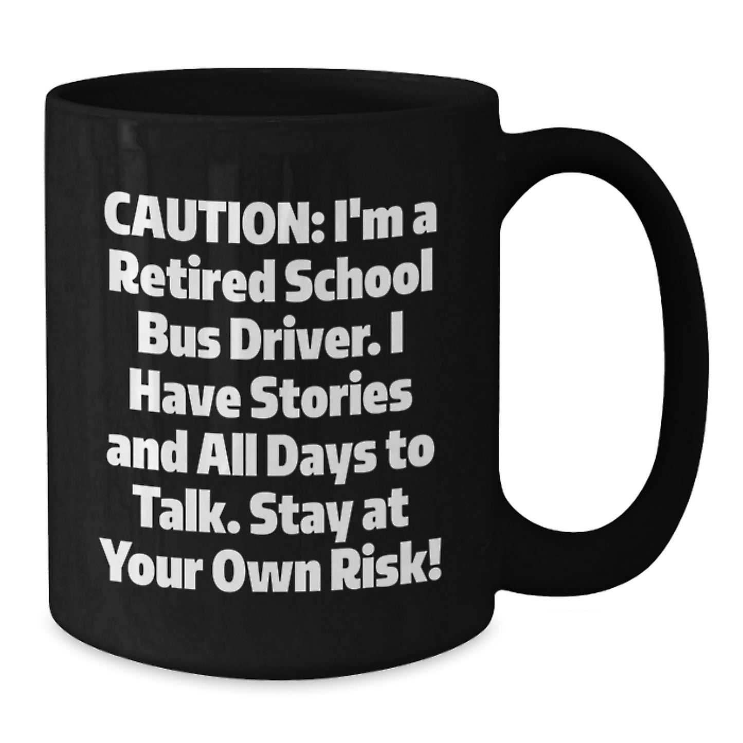 Funny School Bus Driver Gifts for Men - Black Coffee Mug 'I Have Stories' from Family, Friends, or Coworkers for Christmas Unique Presents - Additional