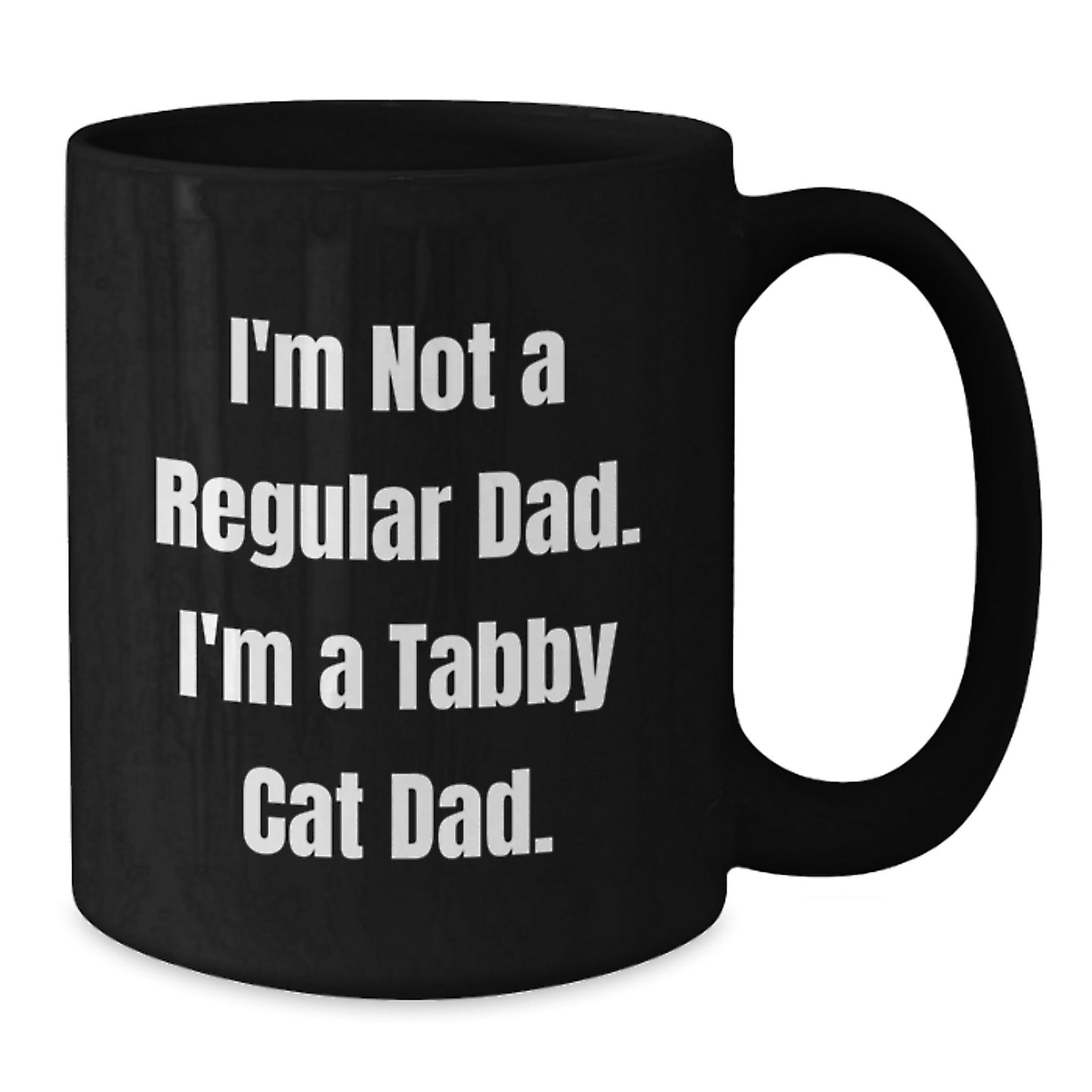 Funny Tabby Cat Dad Gifts for Men, Unique Black Coffee Mug from Family, Birthday Unique Gifts for Tabby Cat Enthusiasts, Tabby Cat Lovers Mug, I'm Not A Regular Dad, I'm A Tabby Cat Dad. - Additional