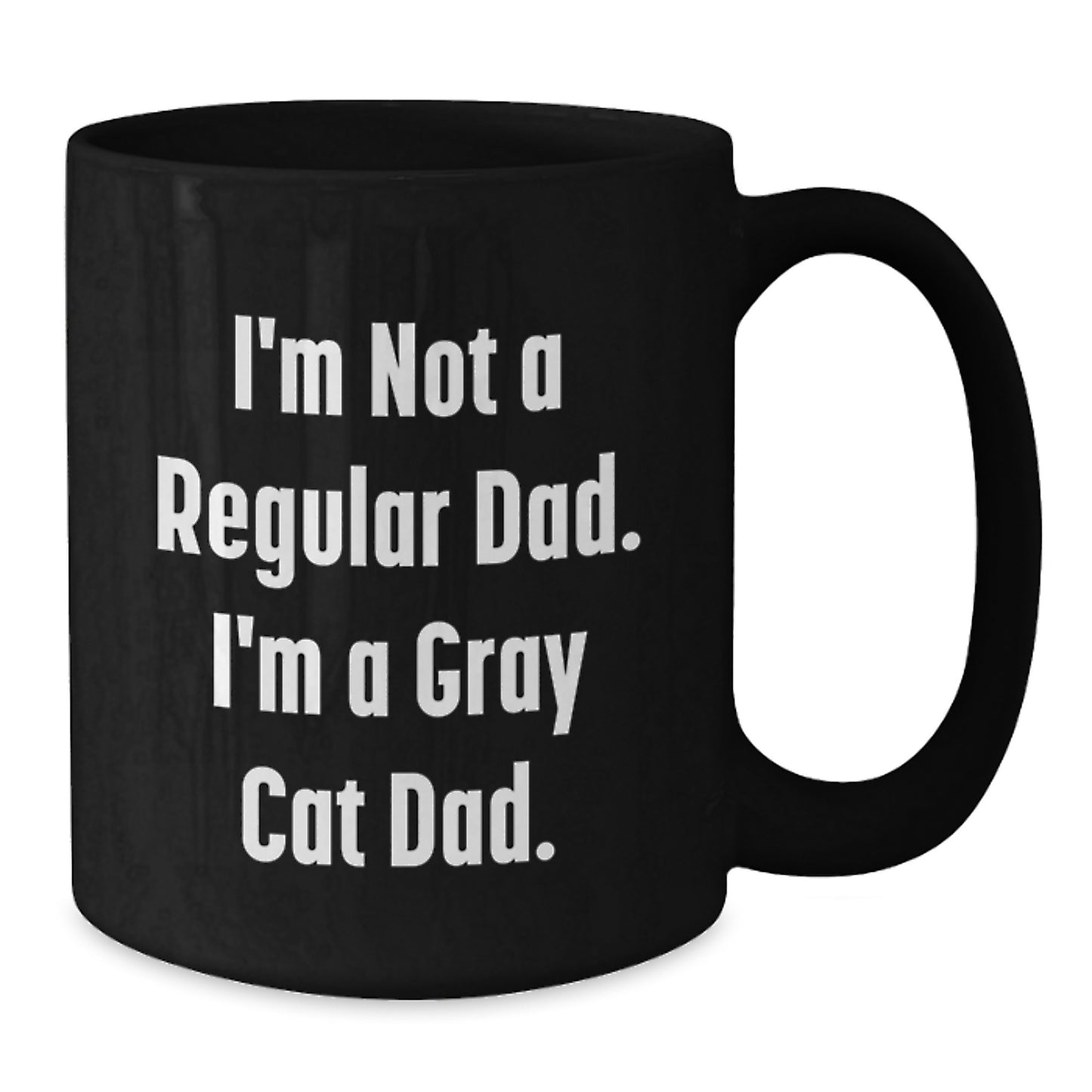 Funny Gray Cat Dad Gifts from Men to Friends for Christmas - Unique Black Coffee Mug - Additional