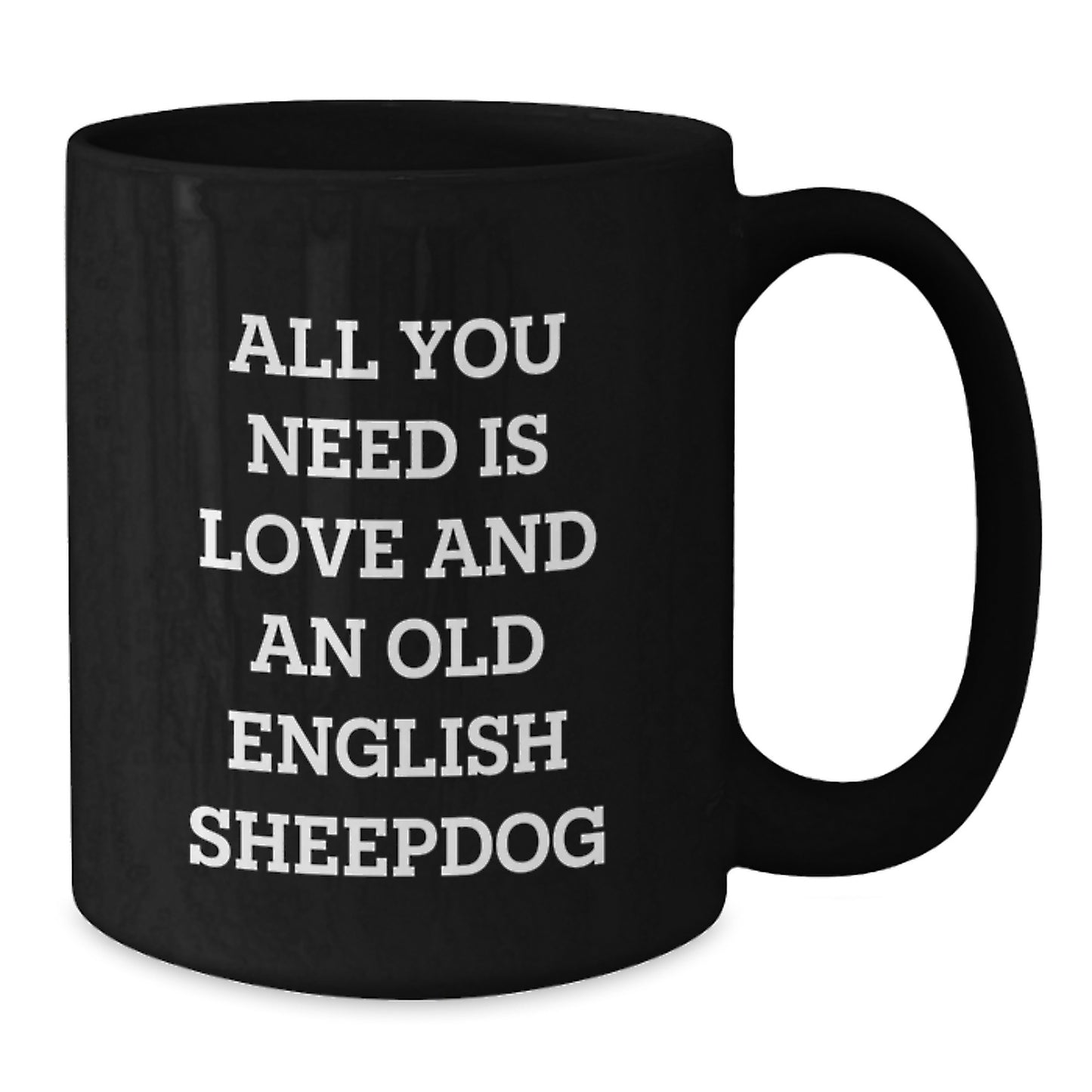 Old English Sheepdog Lover Gifts from Men to Friends - Inspirational Coffee Mug for Graduation - Additional