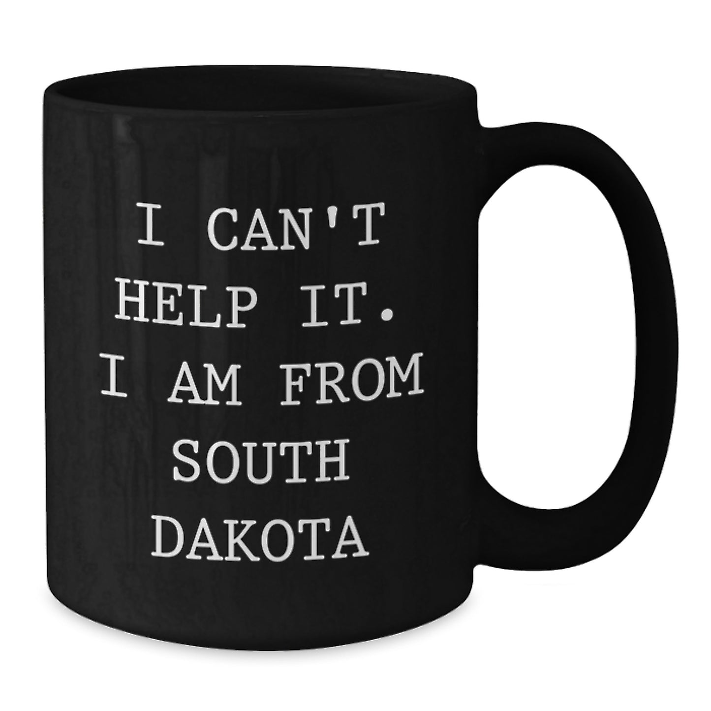 South Dakota Gifts for Him, Funny Quote Coffee Mug from Friends, Inspirational Graduation Unique Gifts for Men, Women, Family, Black Coffee Mug - Additional