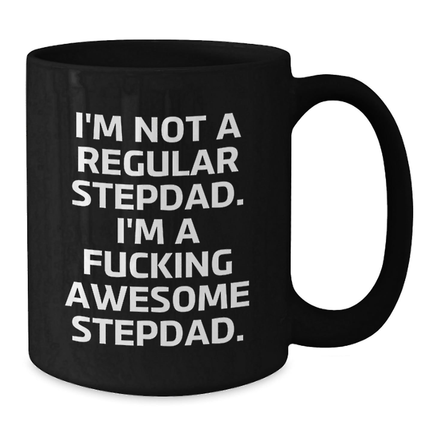 Funny Stepdad Gifts from Men, Unique Black Coffee Mugs for Stepdad on Christmas, 'I'm Not A Regular Stepdad, I'm A F--king Awesome Stepdad' Quote - Additional