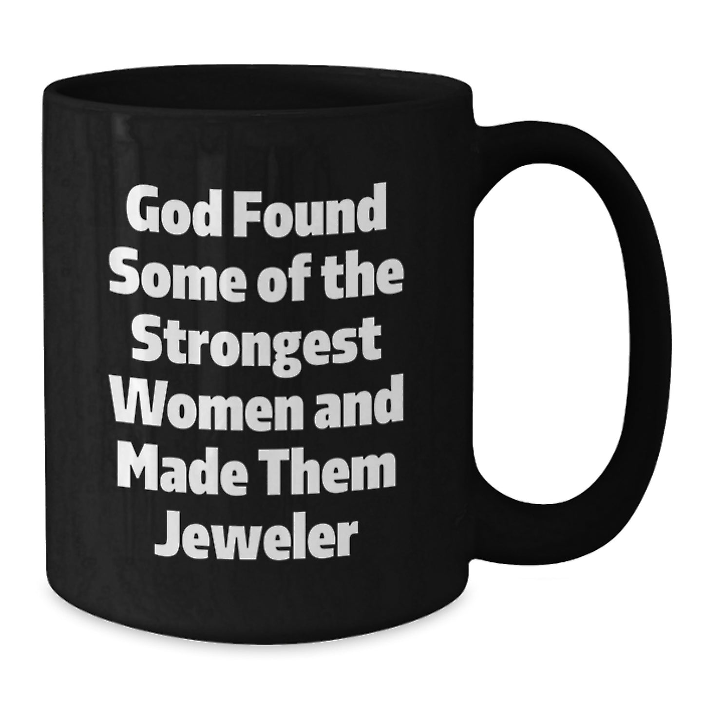 Funny Jeweler Gifts from Women to Women - Black Coffee Mug - Christmas Unique Presents for Jeweler Friends - Additional