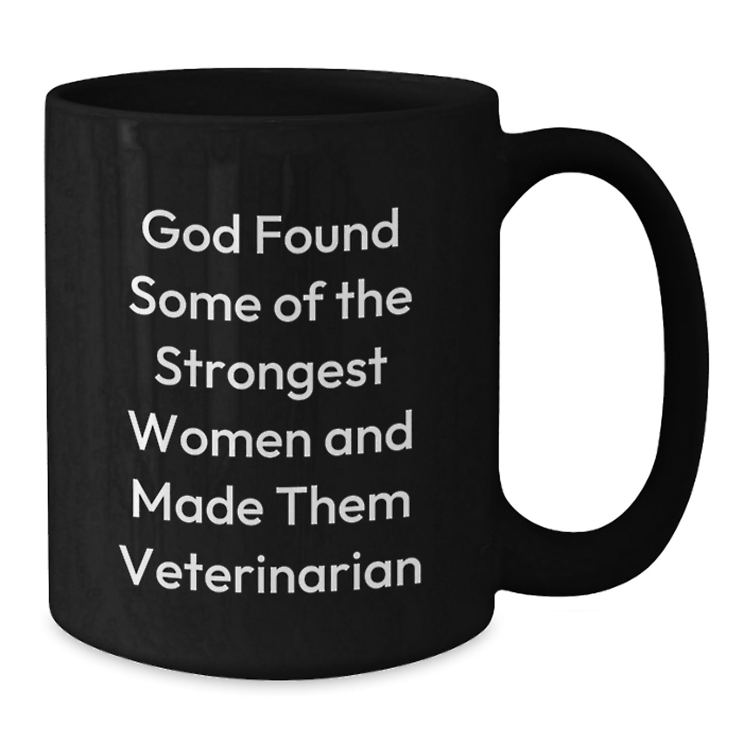 Veterinarian Funny Gifts from Friends to Women, Black Coffee Mug for Graduation, Inspirational Quote - God Found... - Additional