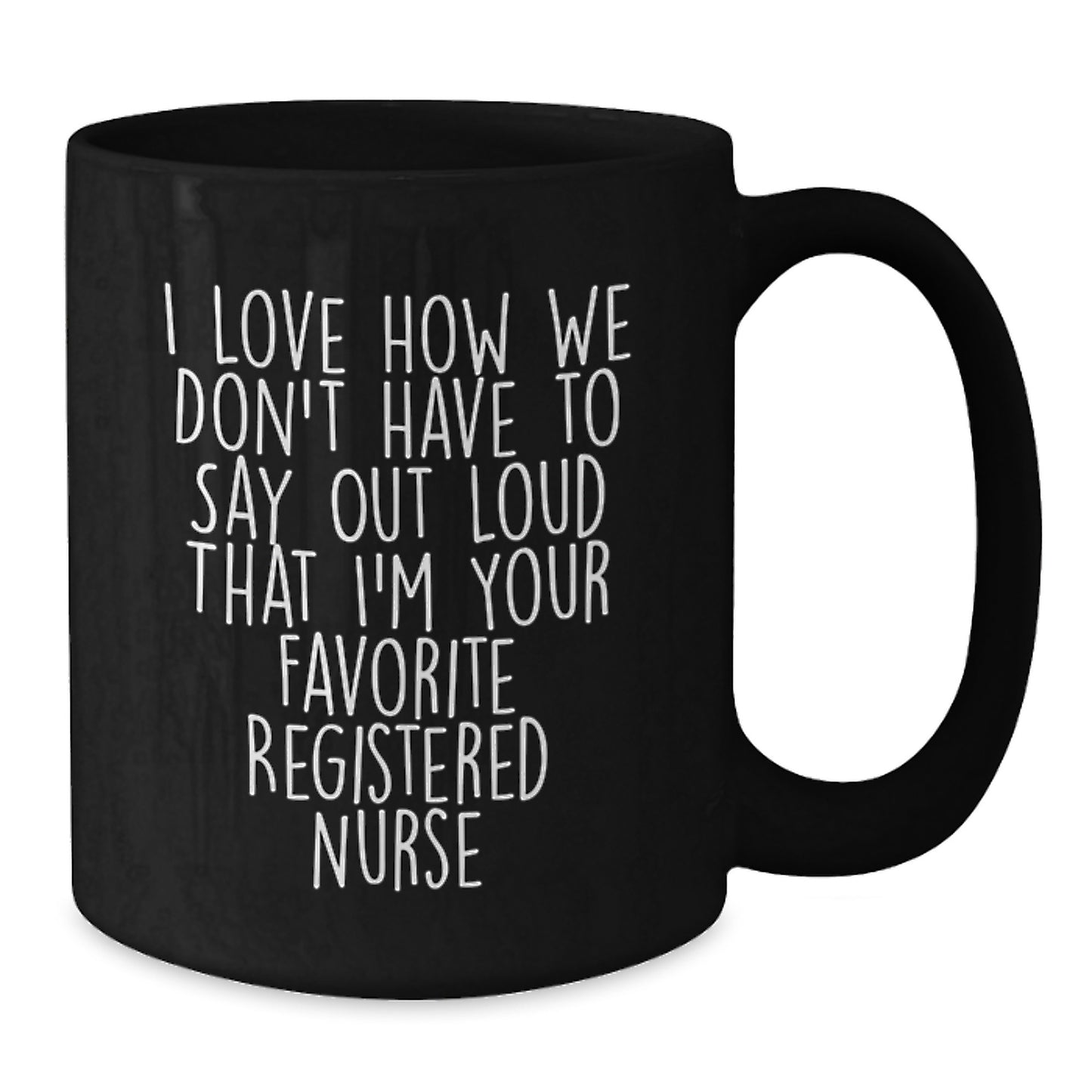 Funny Registered Nurse Gifts from Friends, Black Coffee Mug for Favorite Registered Nurse, Graduation Unique Gifts - Additional
