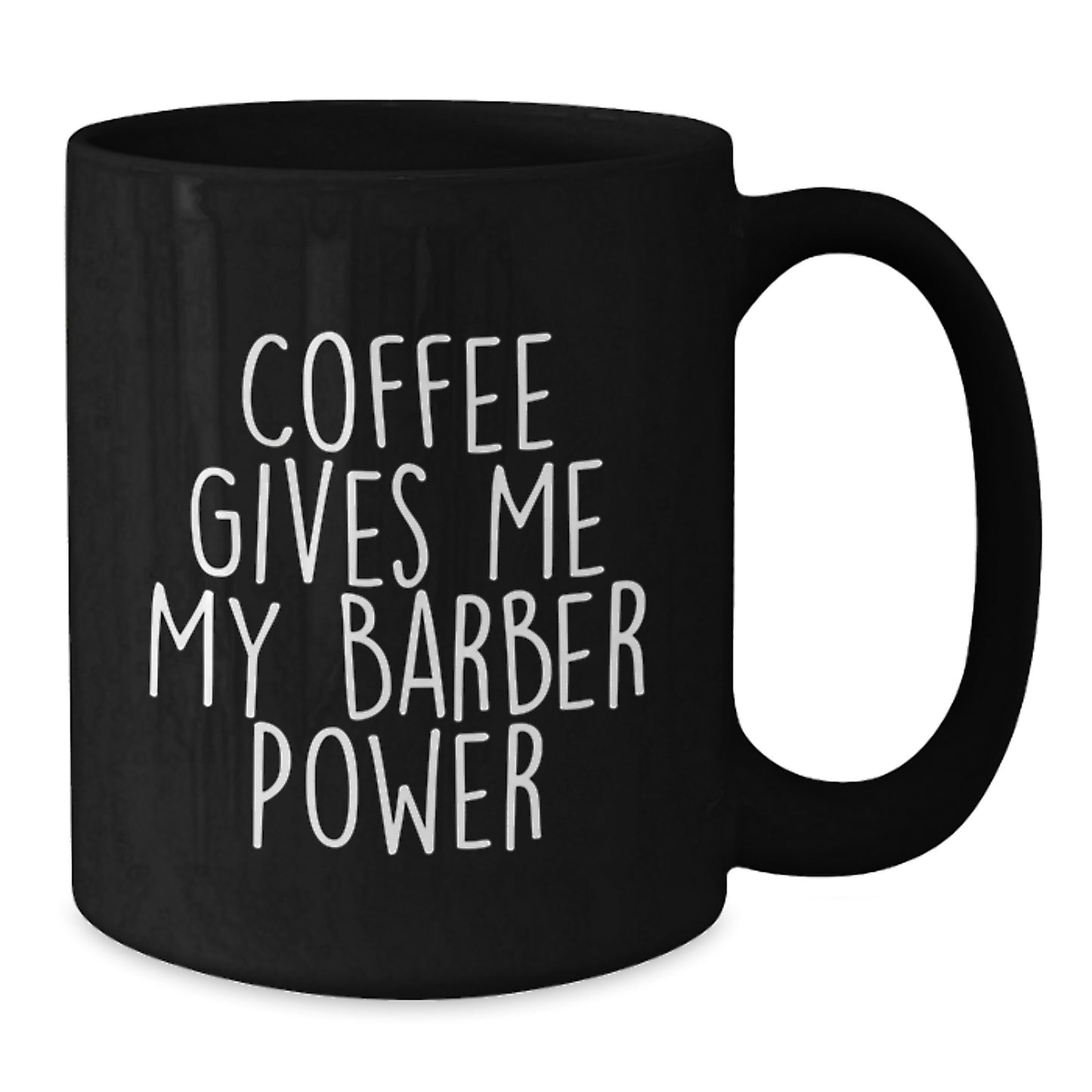 Barber Power Coffee Mug, Funny Quote for Barber Graduation Gifts from Friends and Family - Additional