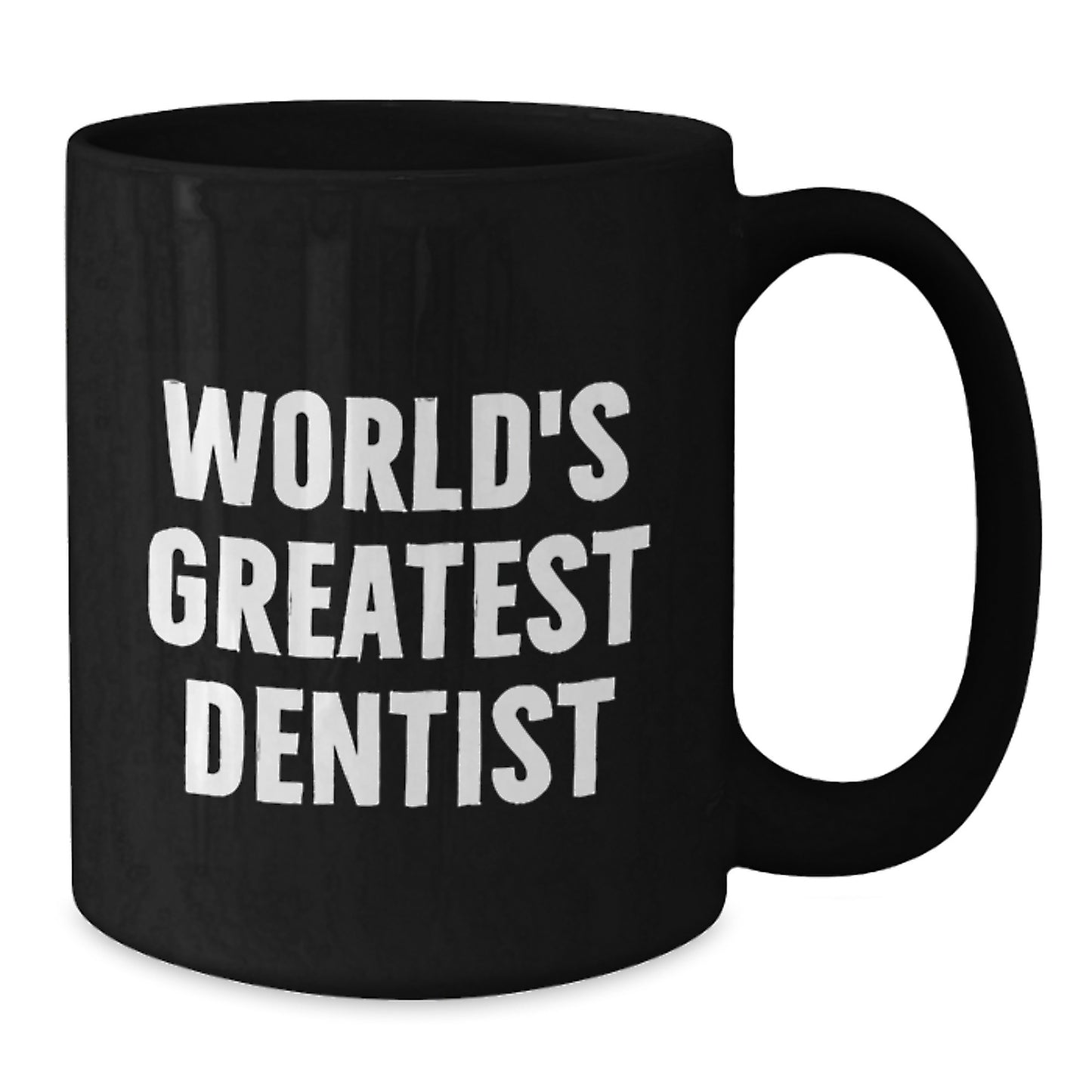 Funny Quote for World's Greatest Dentist - Black Coffee Mug, Ideal Gift for Dad on Father's Day - Additional